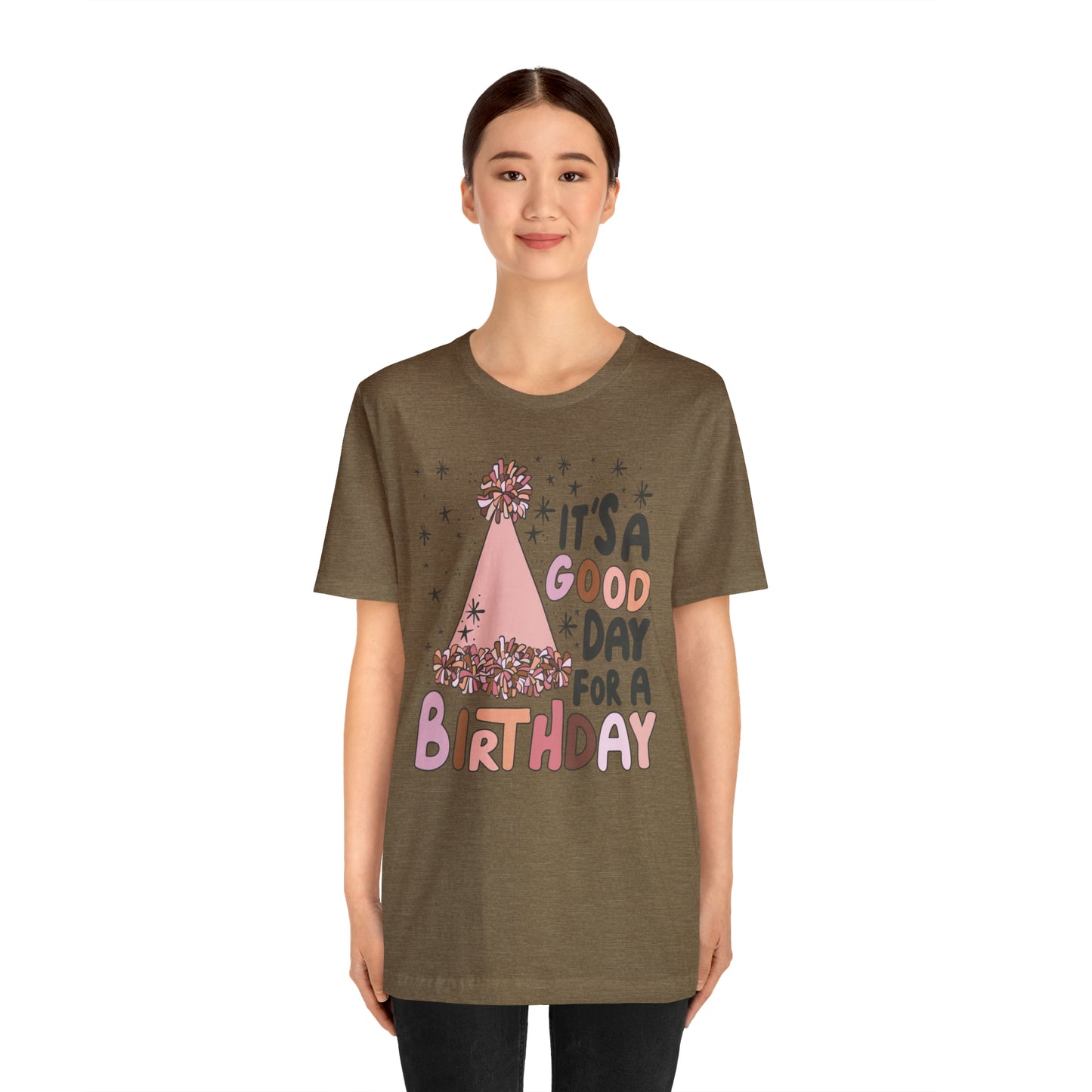 It's a Good Day for a Birthday T-Shirt