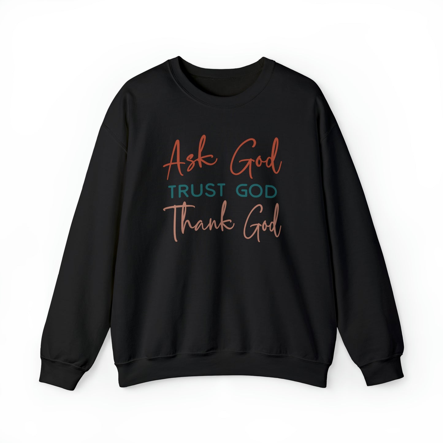 Ask God Trust God Thank God Boho Color Print Heavy Blend™ Crewneck Sweatshirt