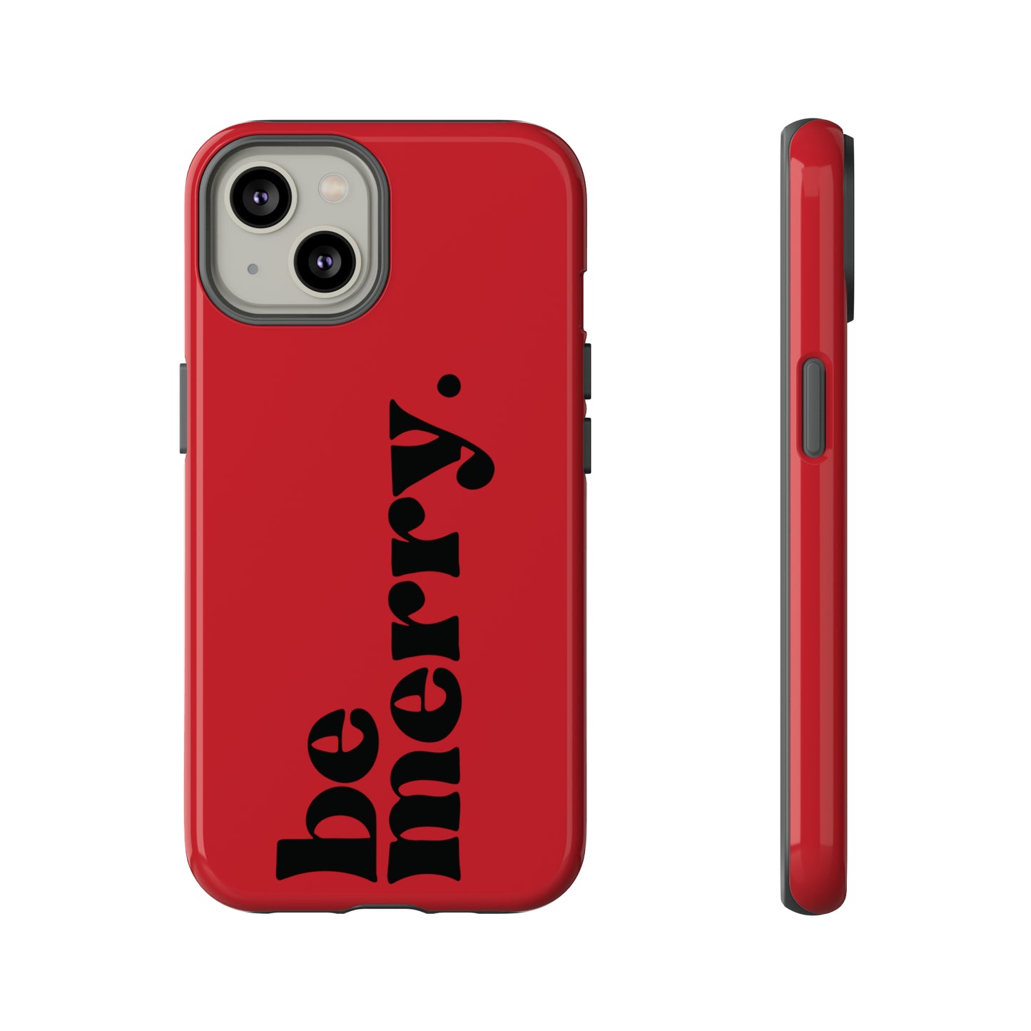 be merry Christmas/ Holiday Apple iPhone Tough Cases