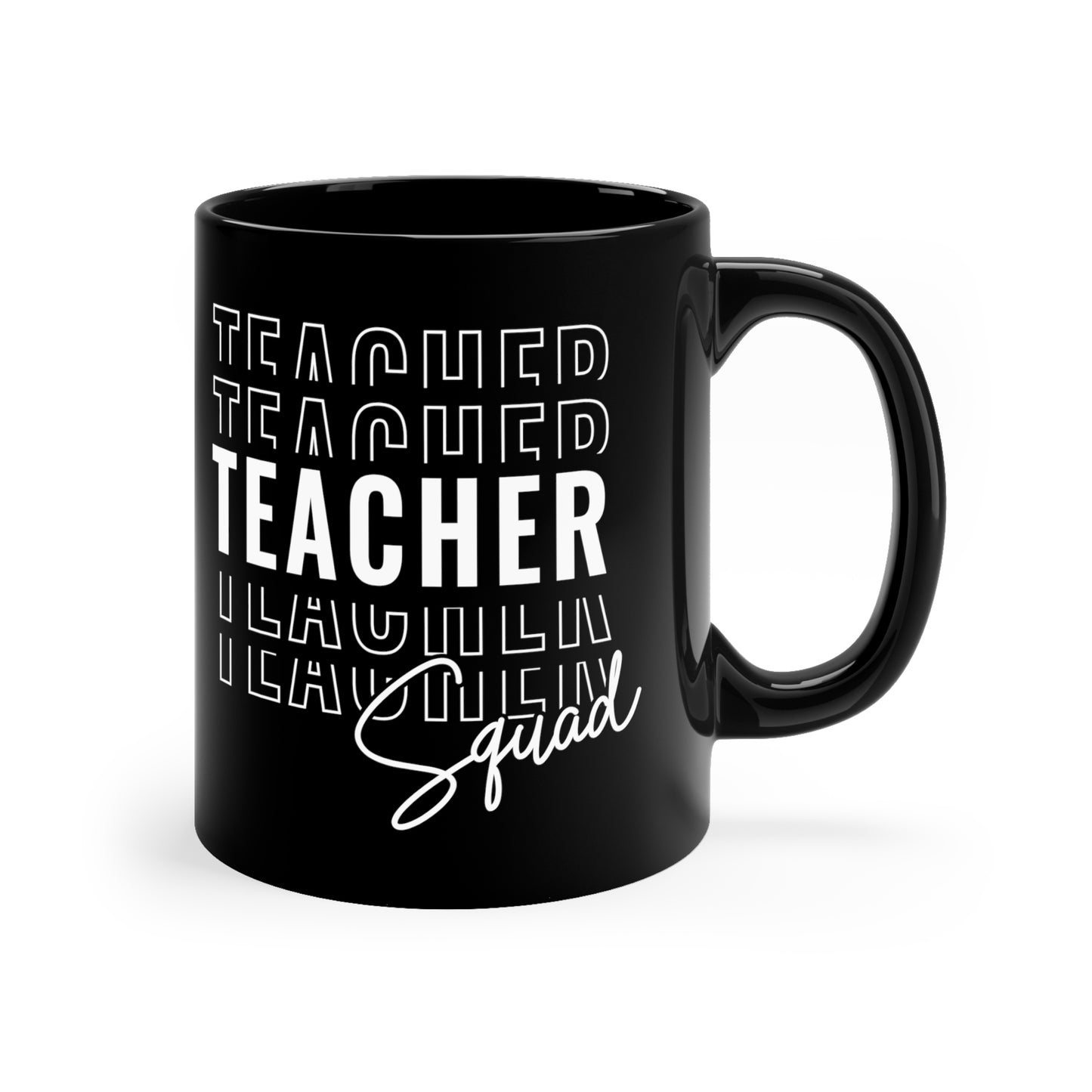Teacher Teacher Teacher Squad Crew 11oz Black Mug