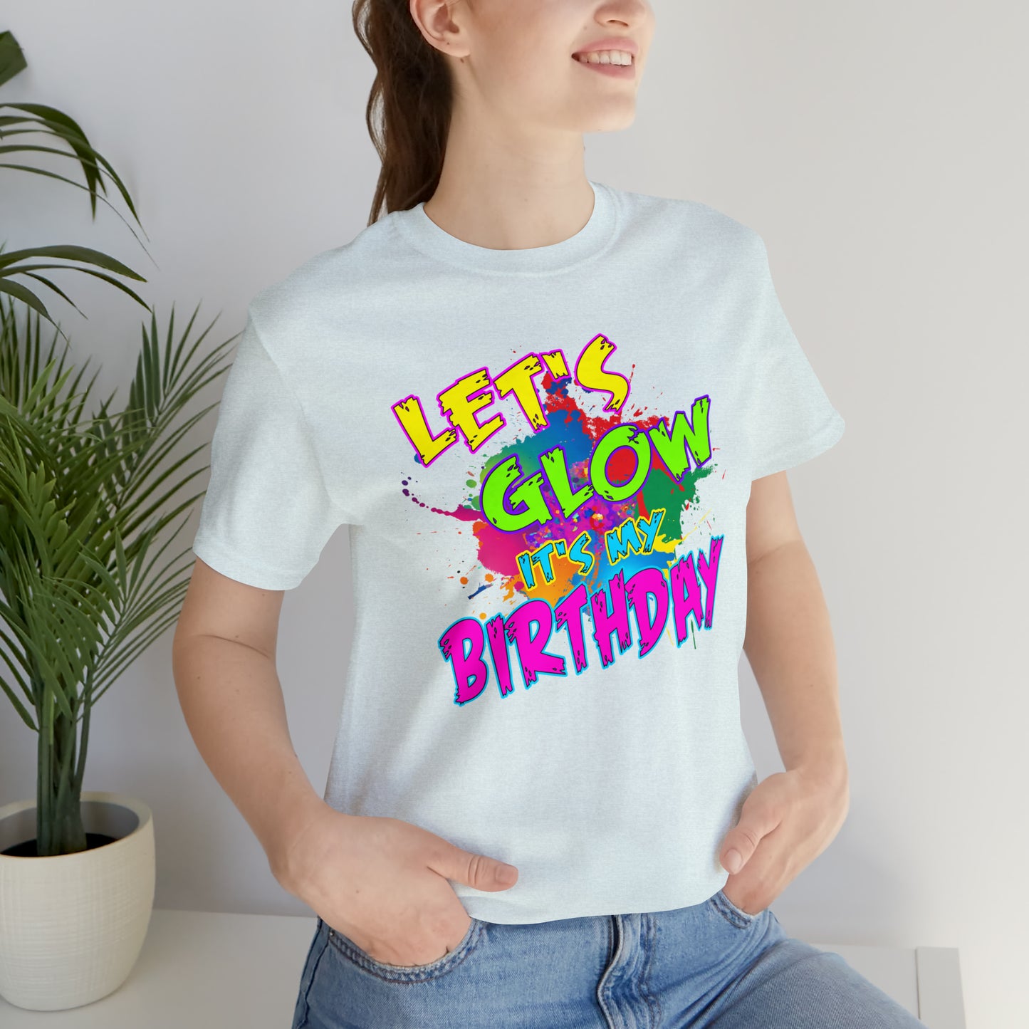 Let's Glow It's My Birthday T-Shirt