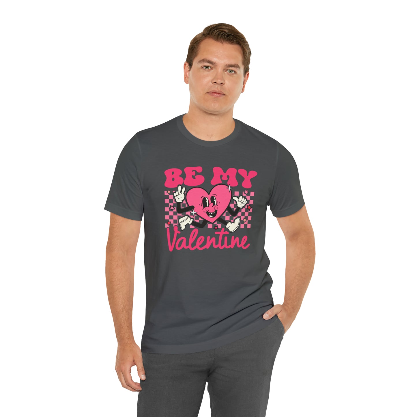 "Be My Valentine!" Unisex Jersey Short Sleeve Tee