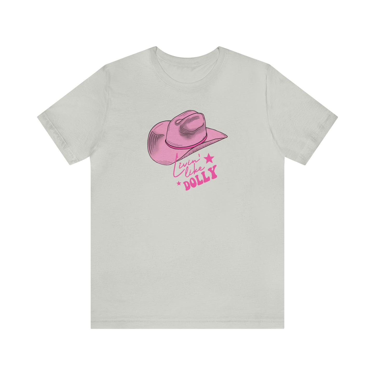 "Live Like Dolly" Unisex Jersey Short Sleeve Tee