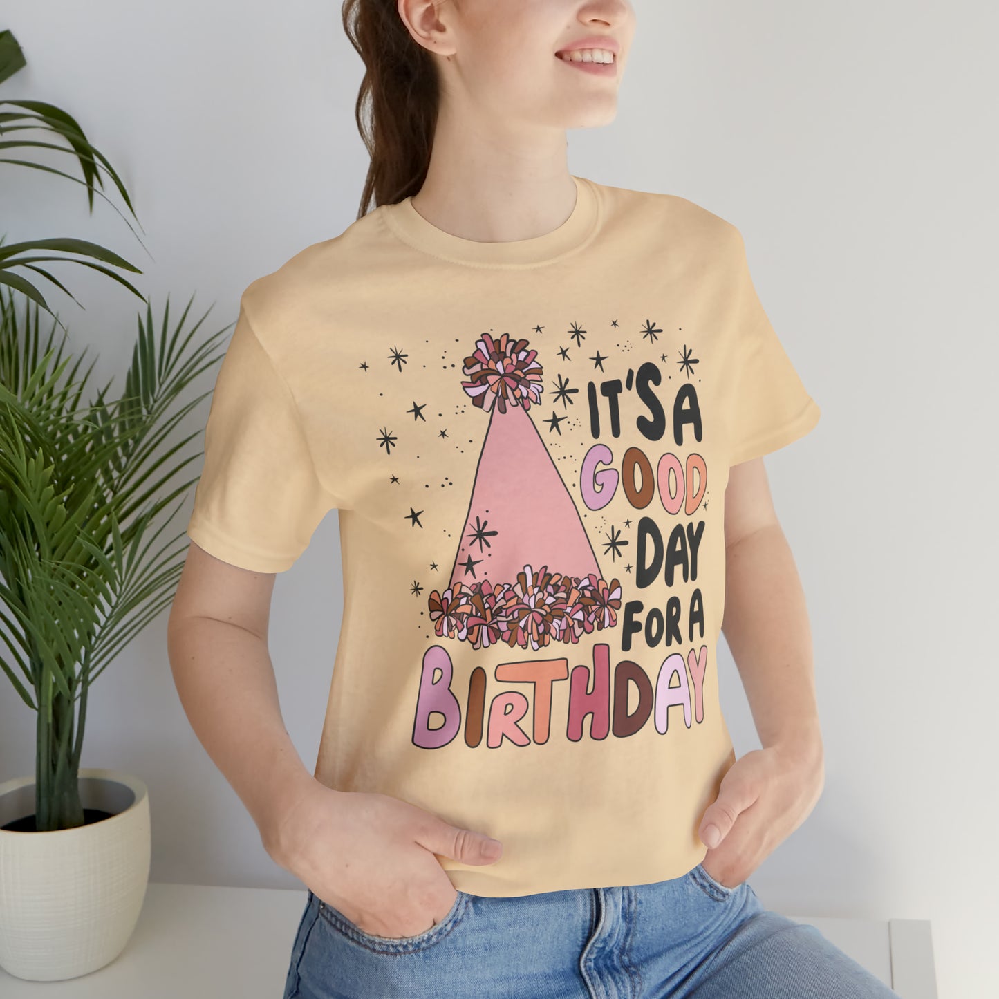 It's a Good Day for a Birthday T-Shirt