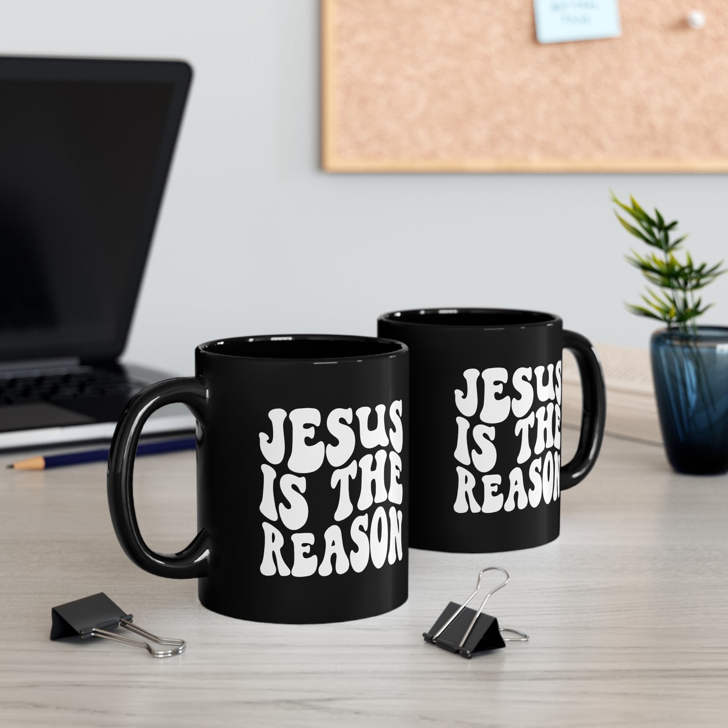 Jesus is the Reason 11oz Black Mug