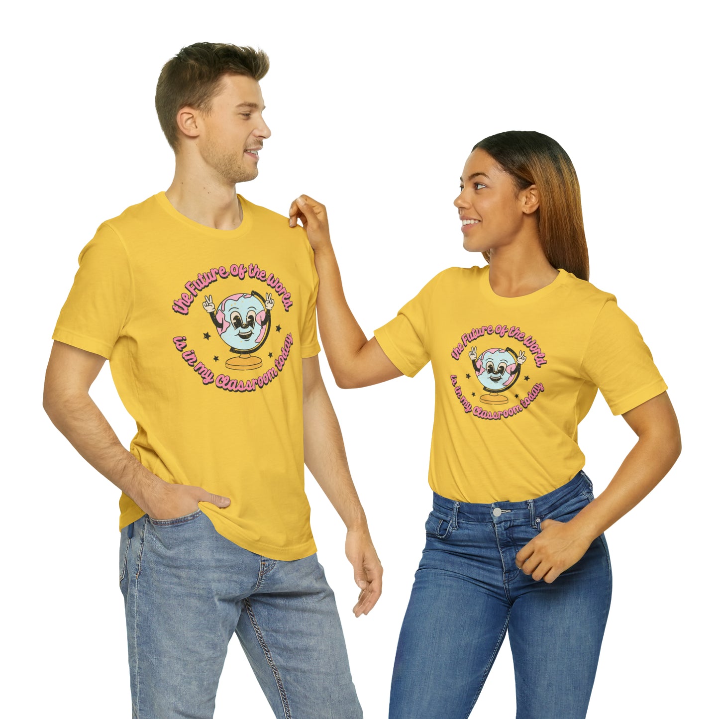 "The Future of the World is In my Classroom Today" Unisex Jersey Short Sleeve Tee