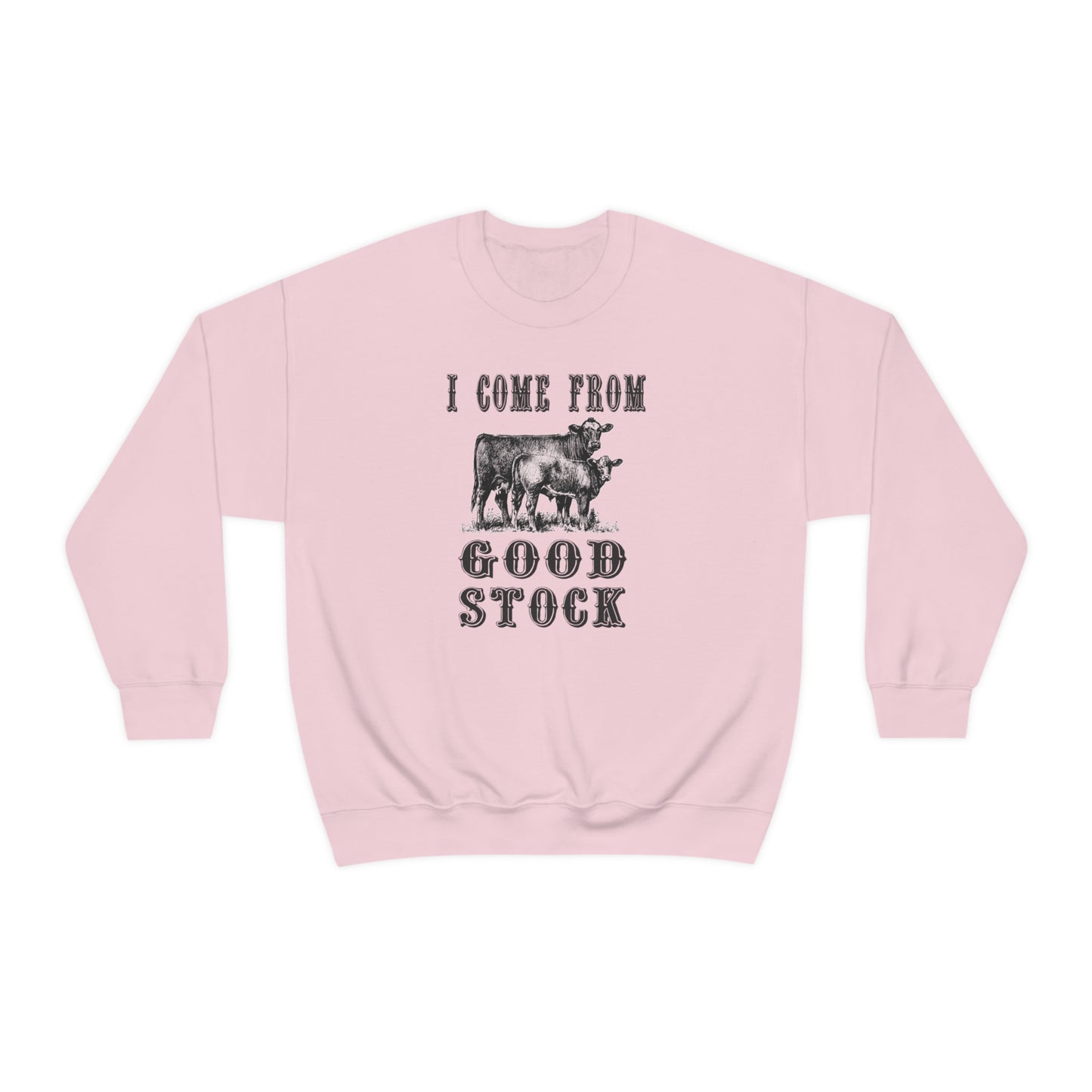 "I come from Good Stock" - Unisex Heavy Blend™ Crewneck Sweatshirt