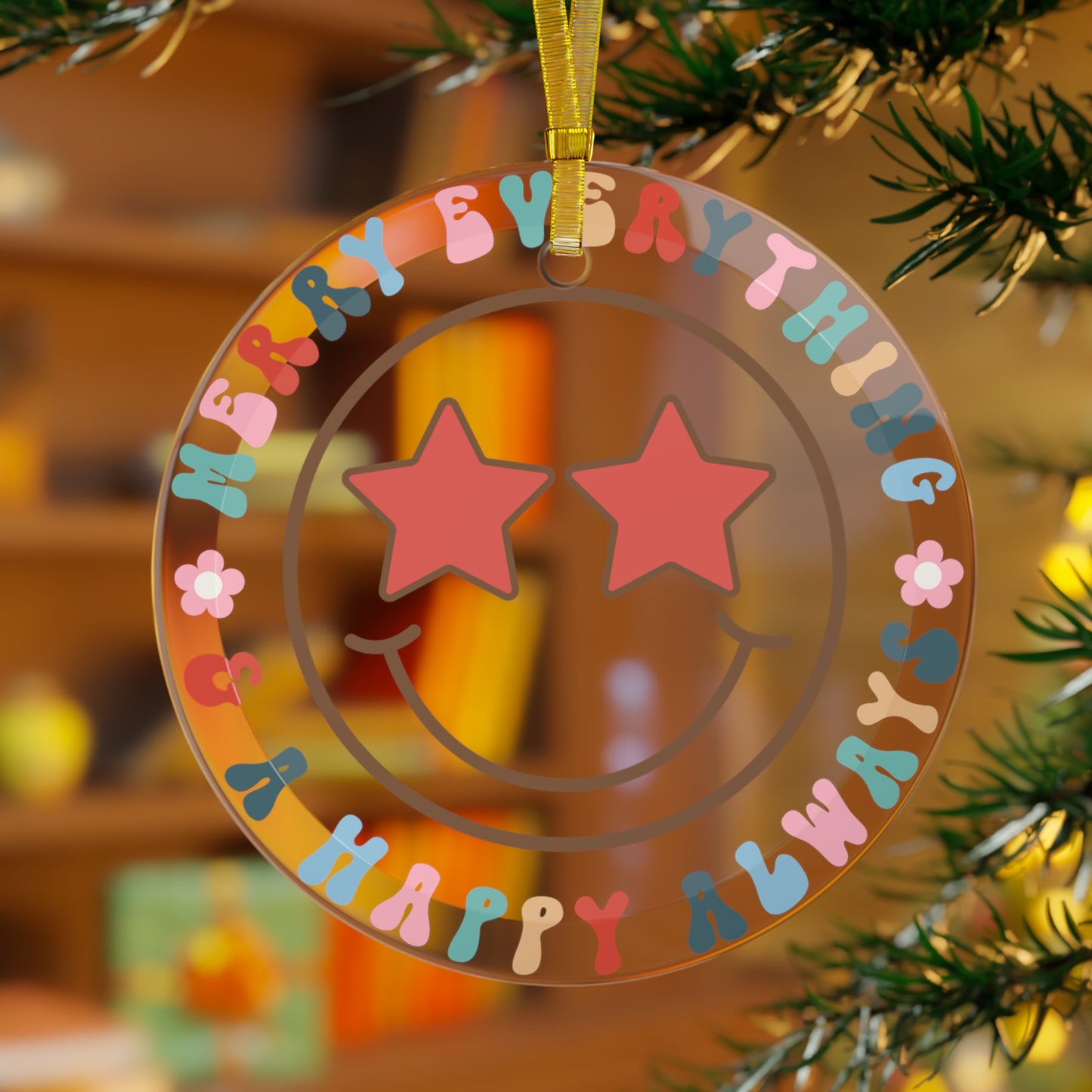Merry Everything and Happy Always Glass Ornament