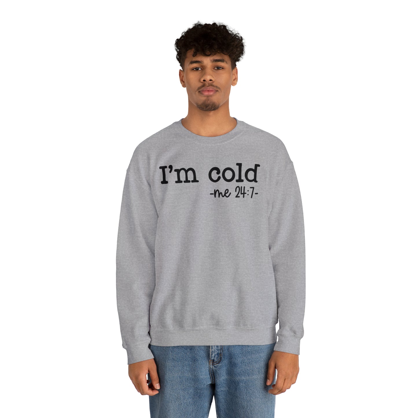 "I'm Cold 24:7" Black Logo Unisex Heavy Blend™ Crewneck Sweatshirt