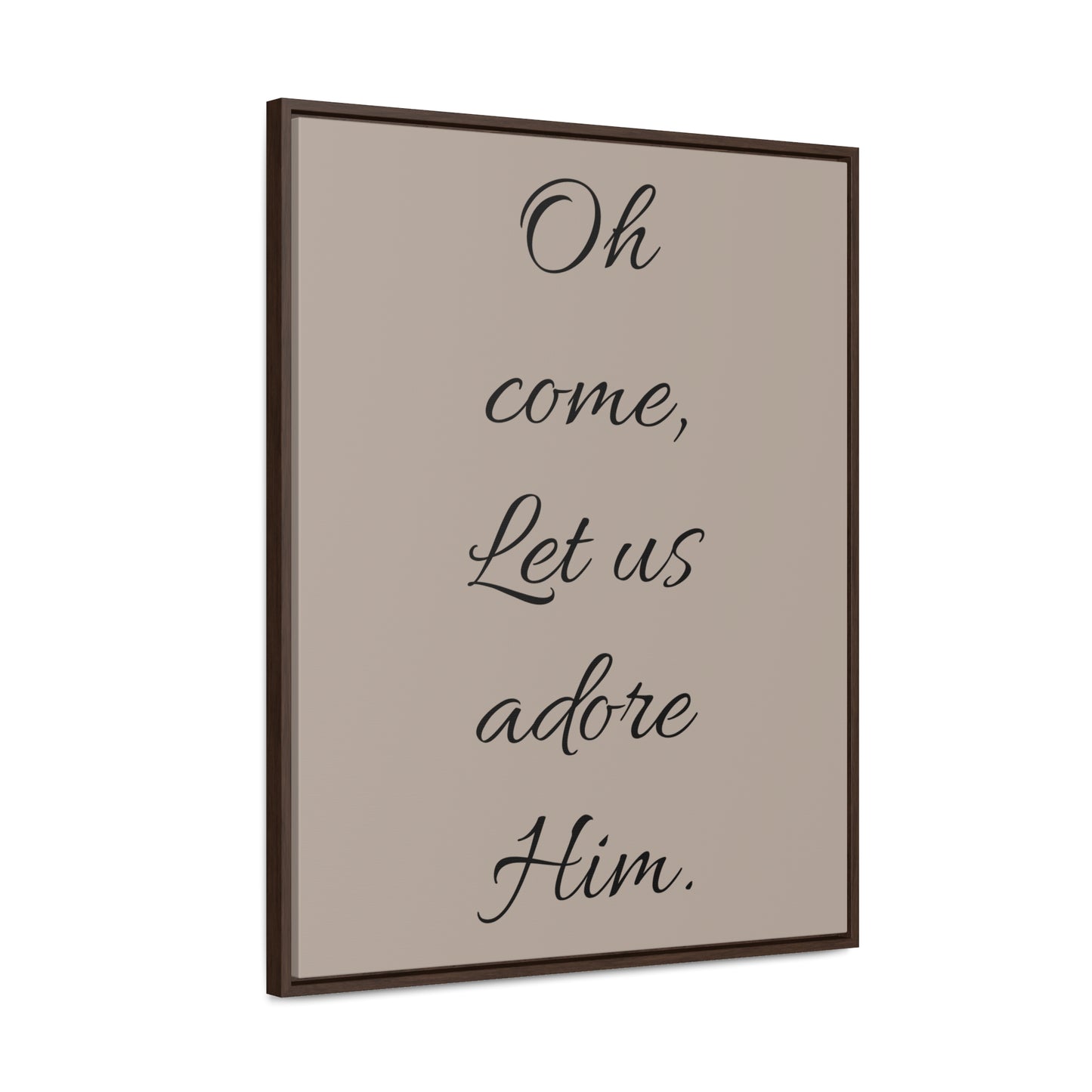 Oh Come Let Us Adore Him Gallery Canvas Wraps, Vertical Frame