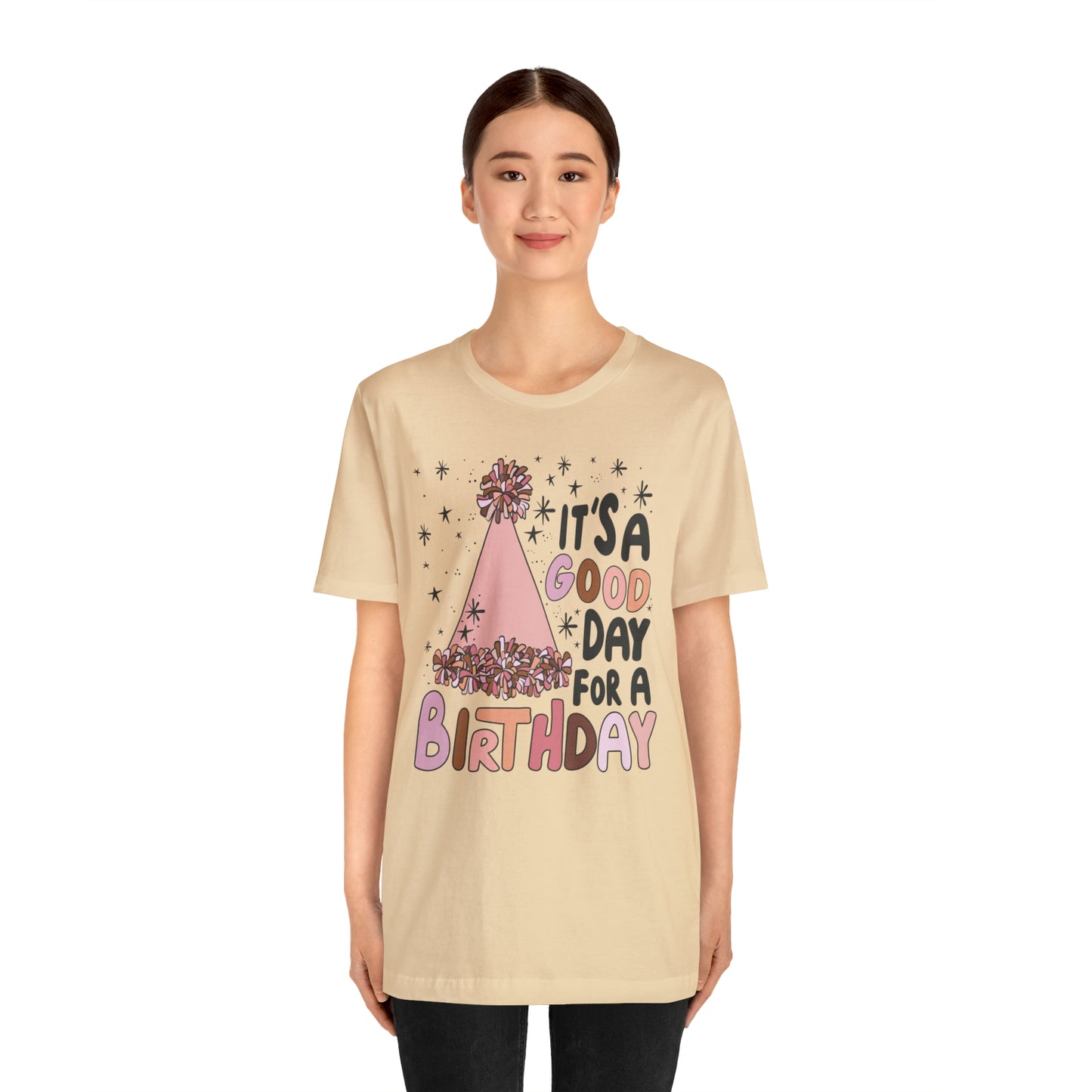 It's a Good Day for a Birthday T-Shirt