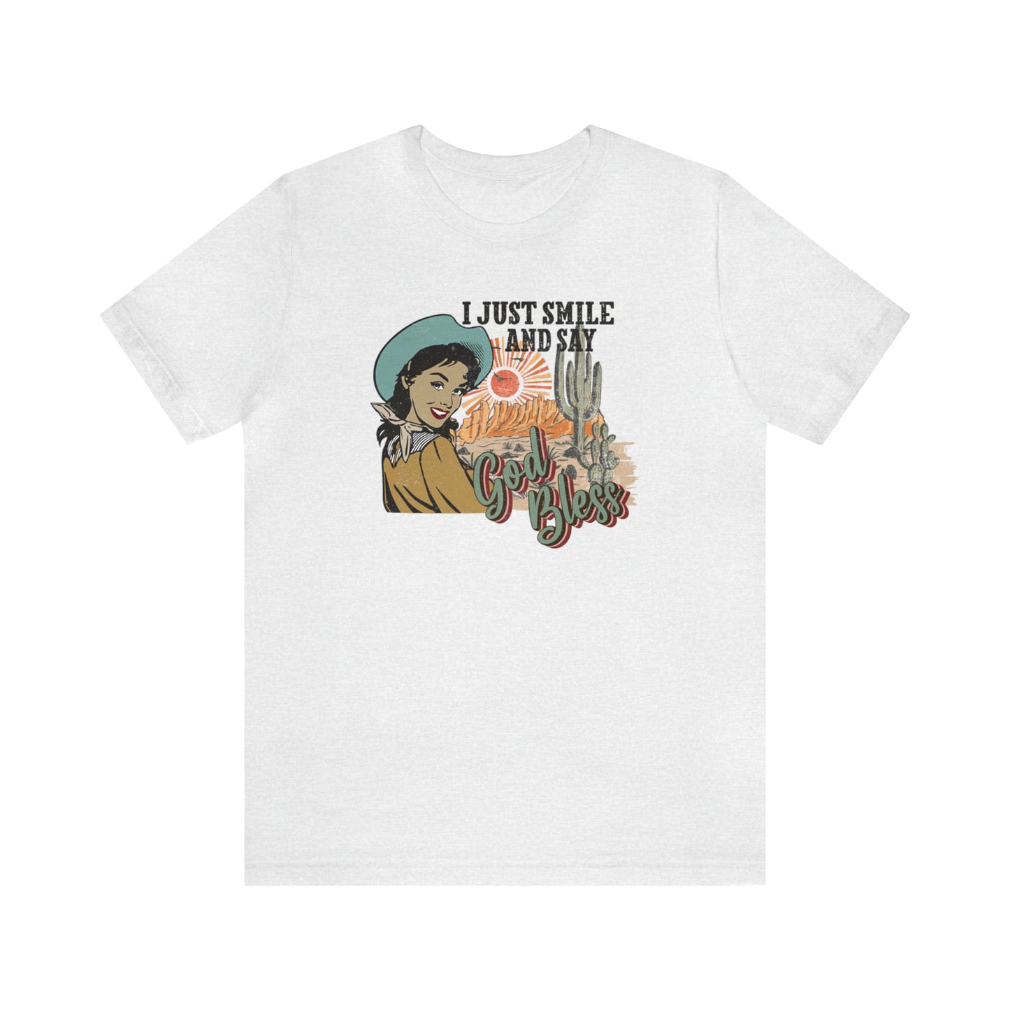 Vintage I just Smile and Say God Bless Unisex Jersey Short Sleeve Tee
