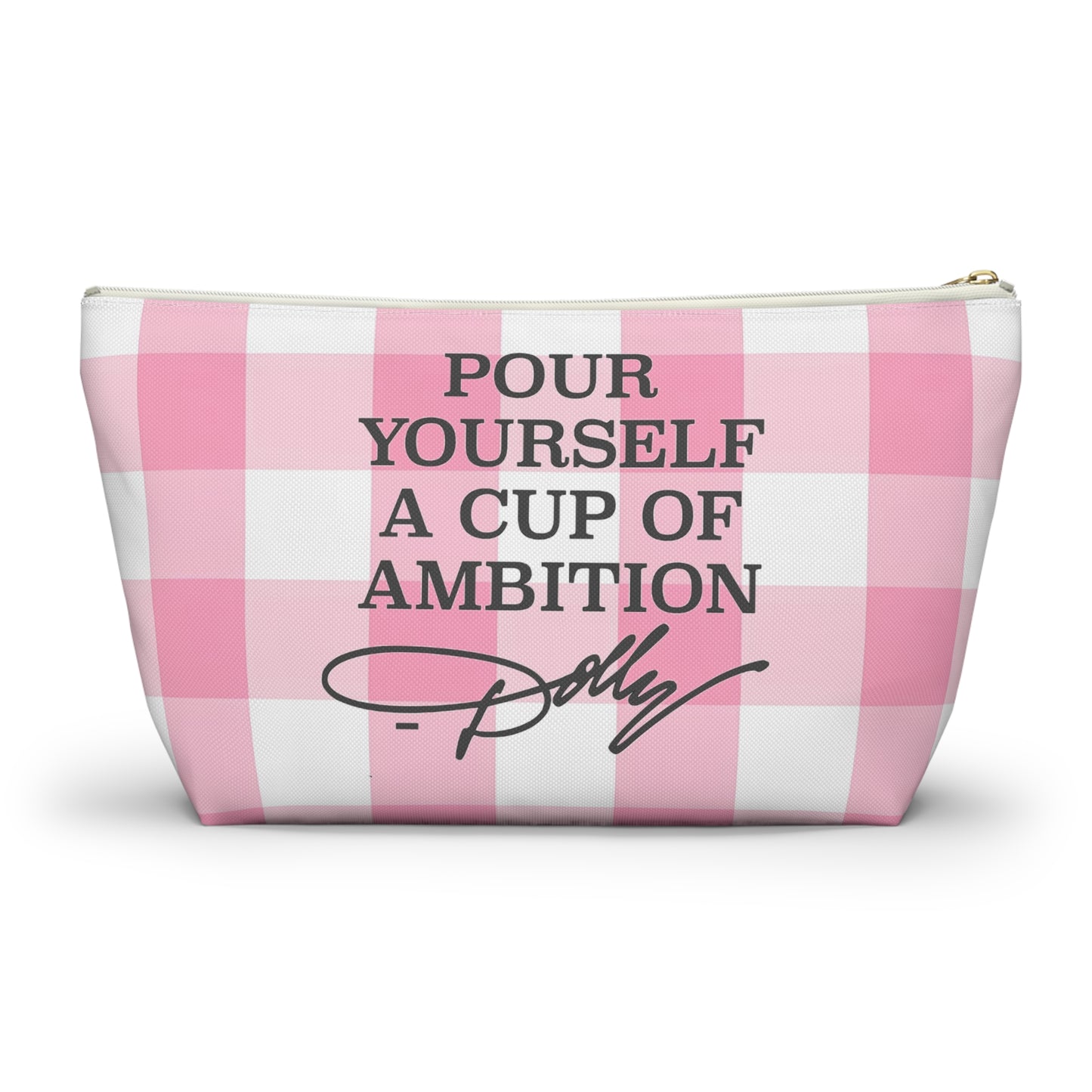 Dolly Pour Yourself a Cup of Ambition Accessory Pouch w T-bottom