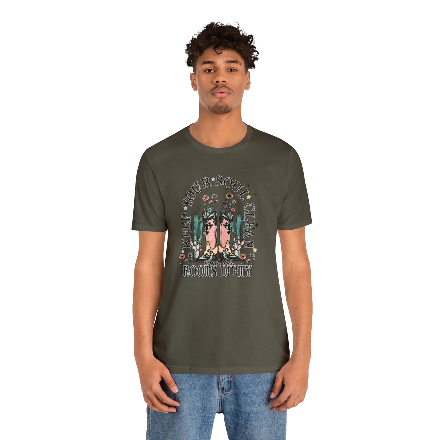 "Keep Your Soul Clean and Your Boots Dirty" Unisex Jersey Short Sleeve Tee