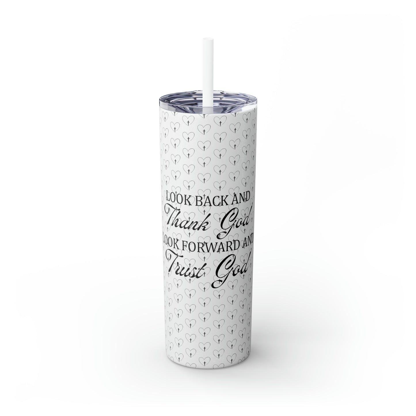Look Back and Thank God Look Forward and Trust God Christian Skinny Tumbler with Straw, 20oz