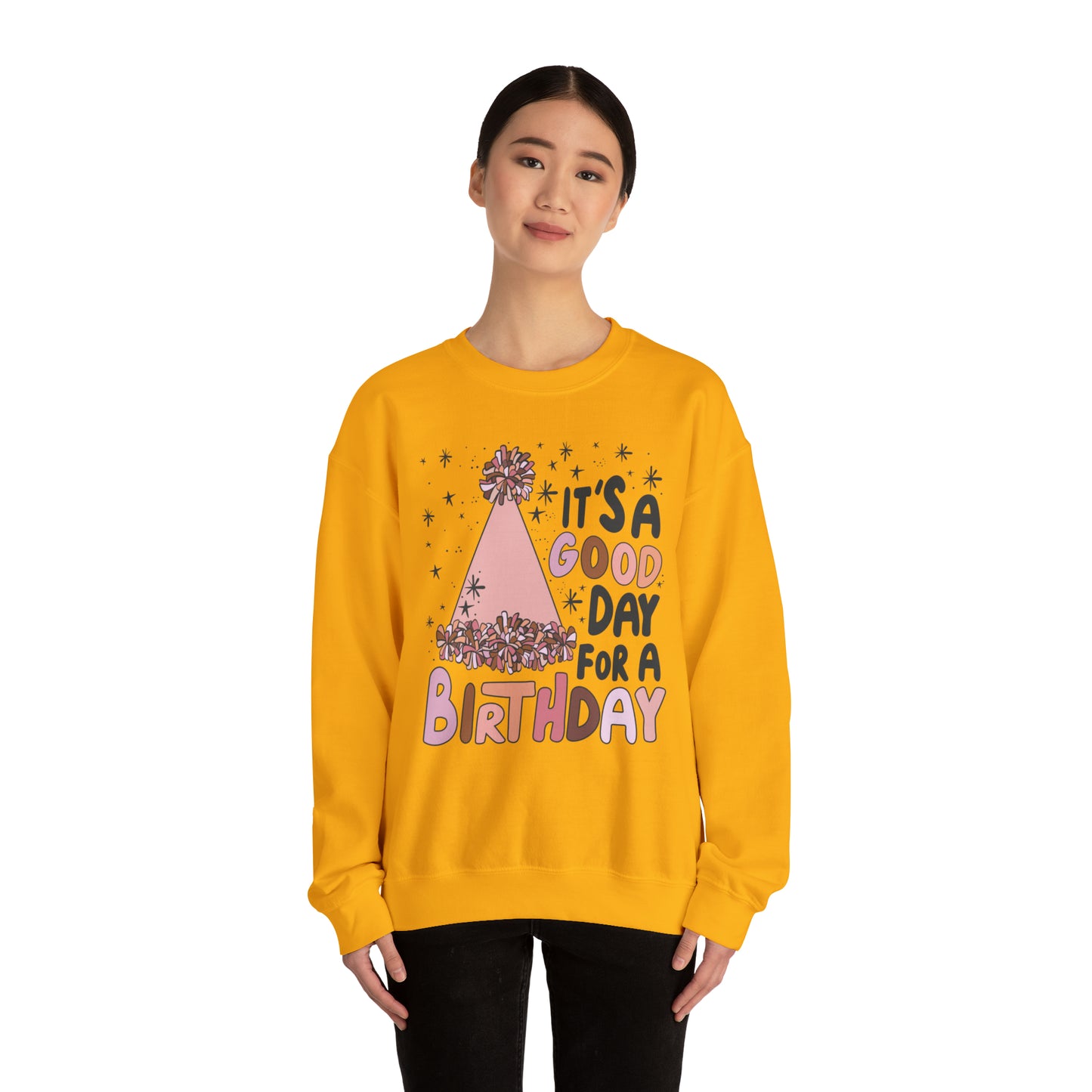 It's a Good Day for a Birthday Heavy Blend™ Crewneck Sweatshirt