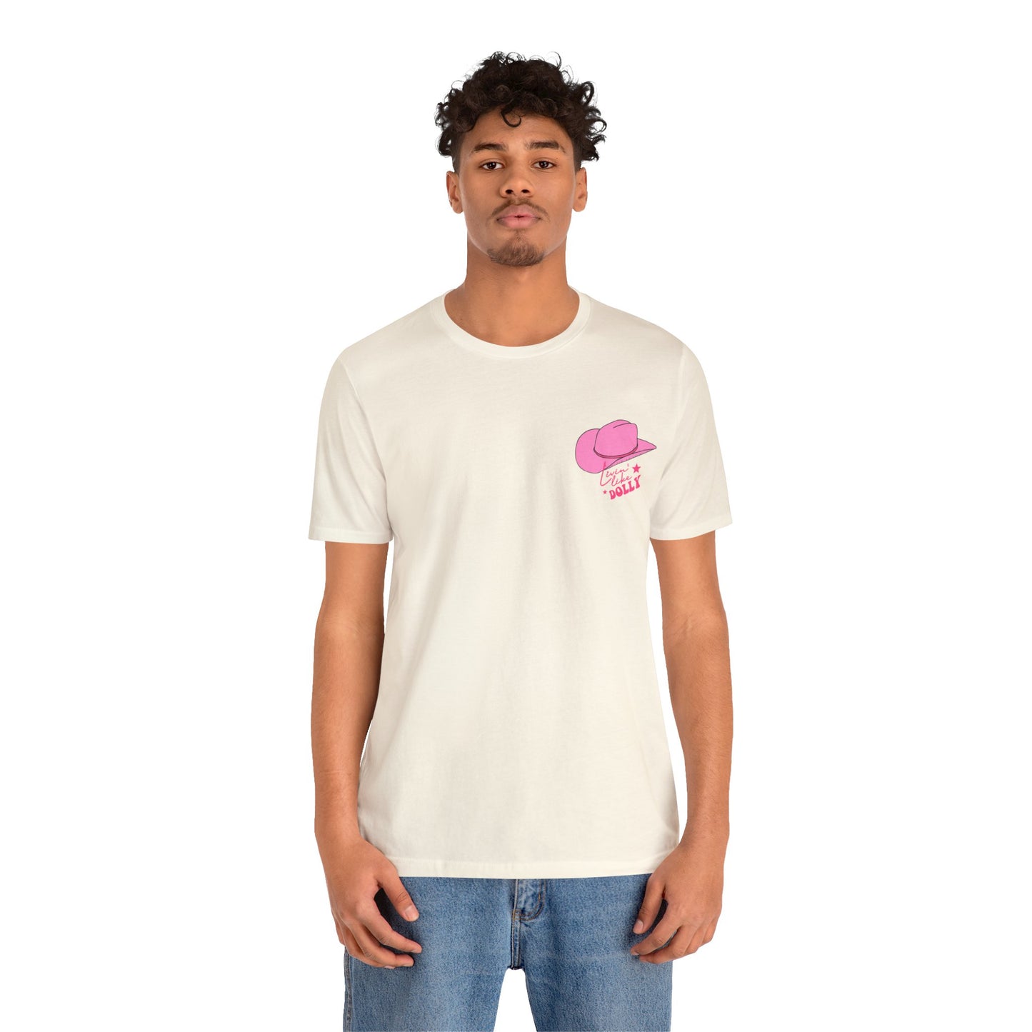 Living Like Dolly/ What Would Dolly Do? (Front and Back Design) Unisex Jersey Short Sleeve Tee