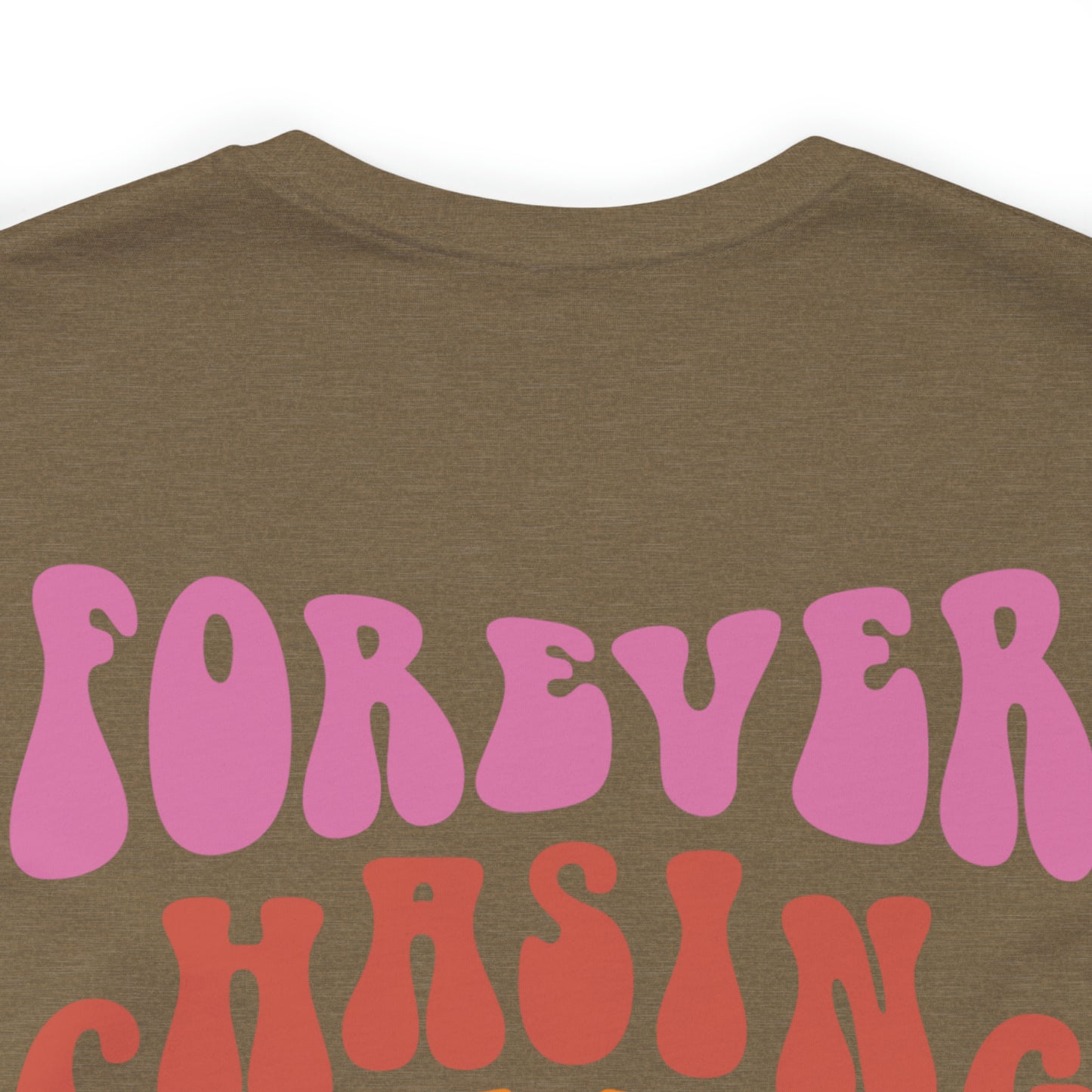 "Forever Chasing Sunsets" (Front and Back Design) Unisex Jersey Short Sleeve Tee