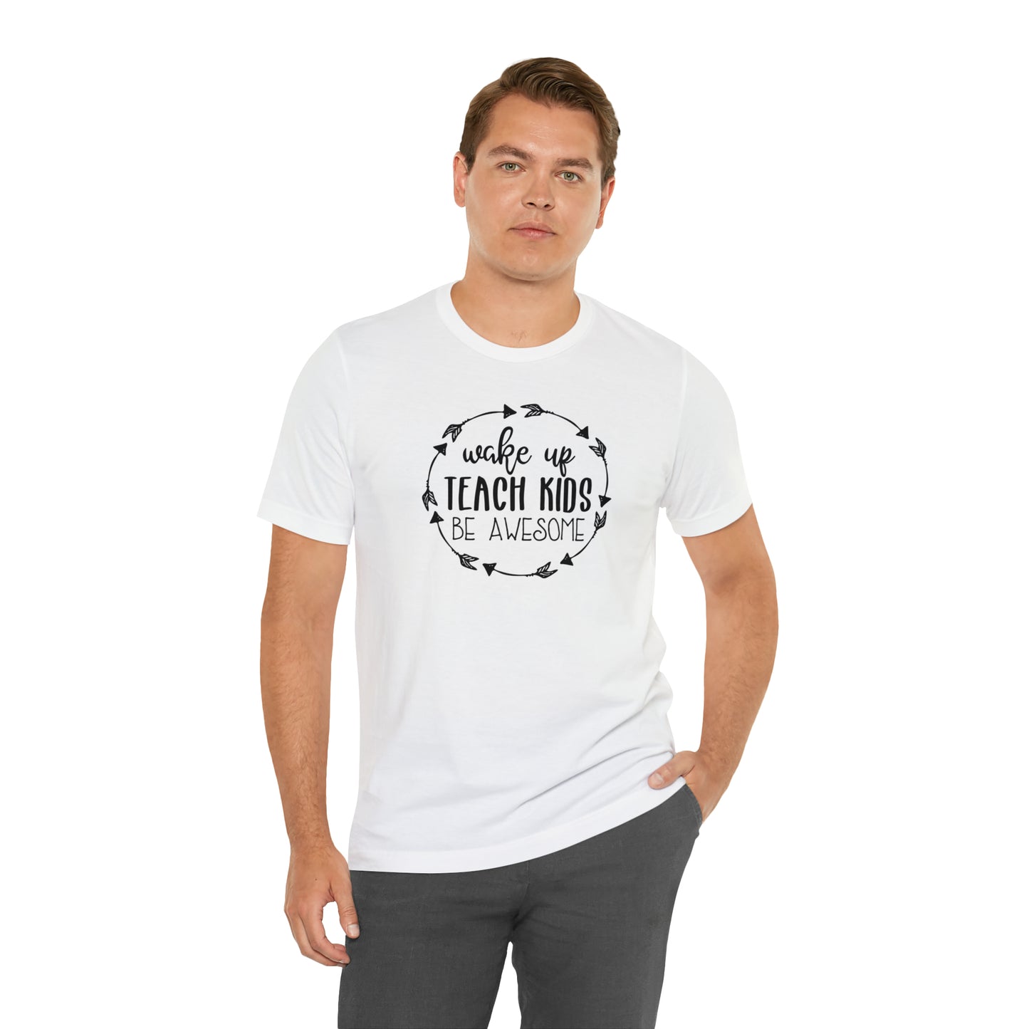 Wake Up, Teach Kids, Be Awesome Teacher T-Shirt