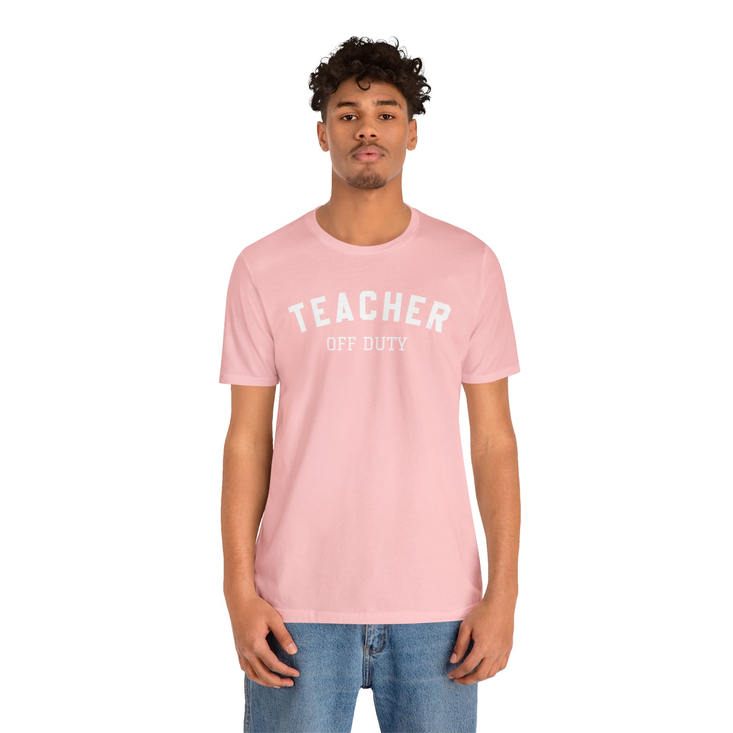 "Teacher Off-Duty" Unisex Jersey Short Sleeve Tee