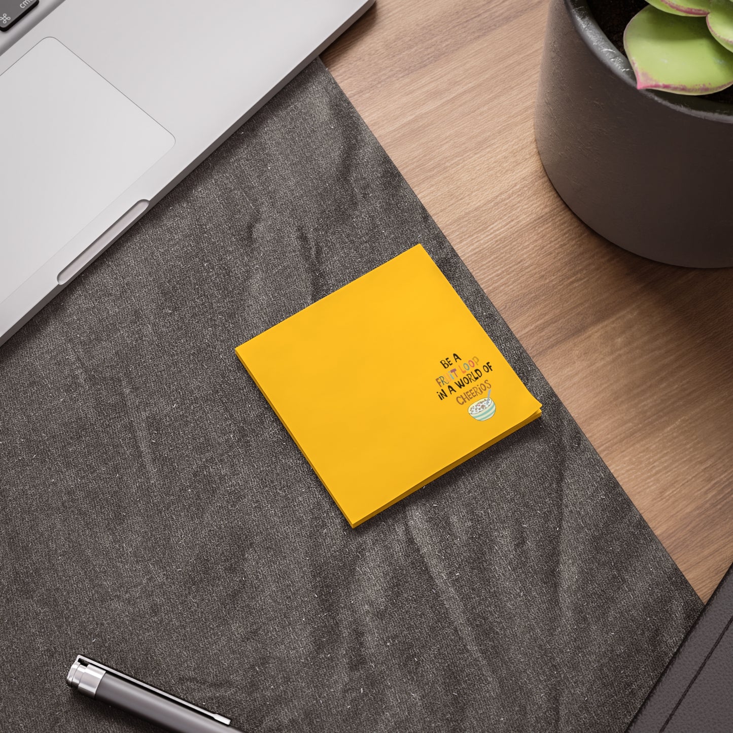 "Be a Fruit Loop in a Cheerios World" Post-it® Note Pads - Yellow