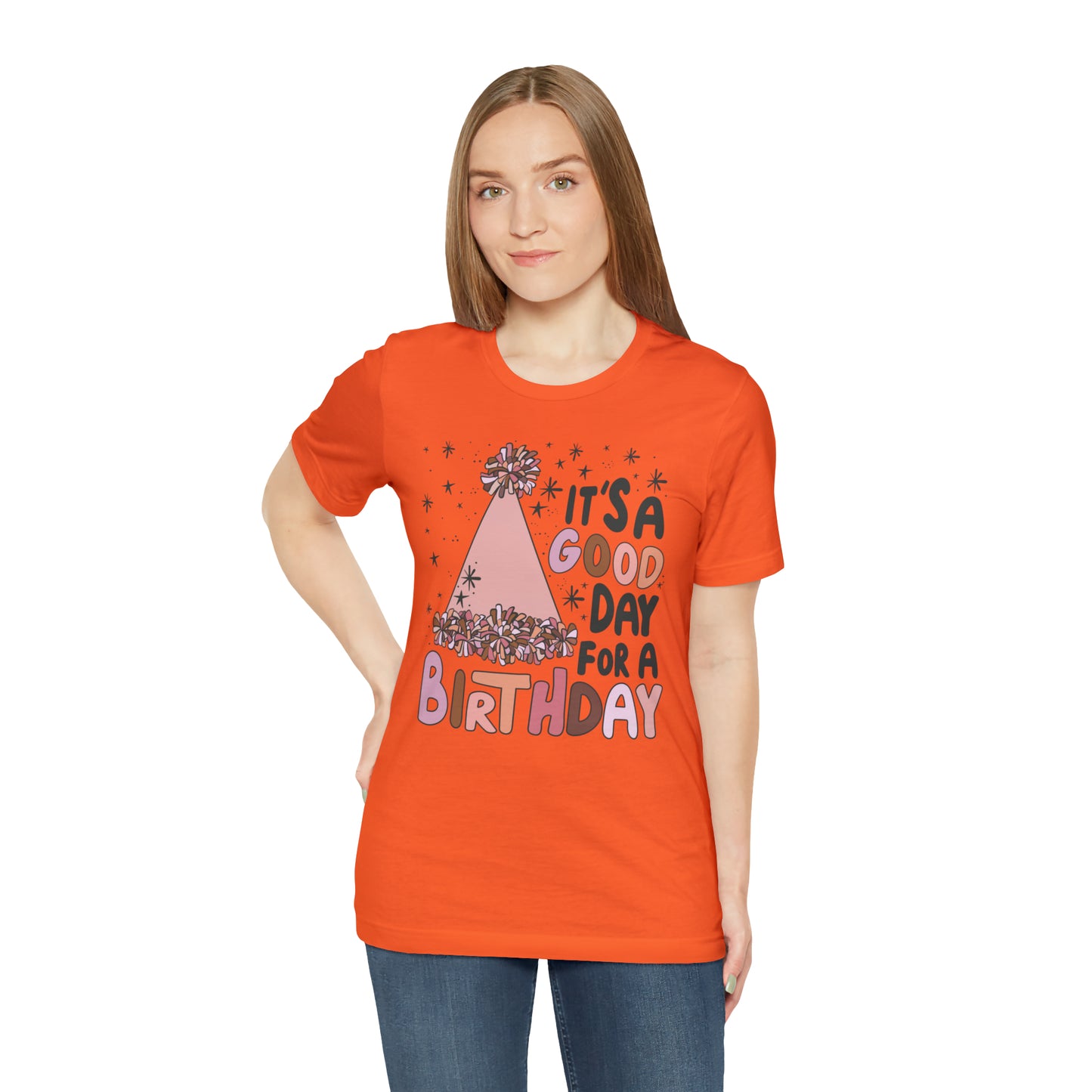 It's a Good Day for a Birthday T-Shirt