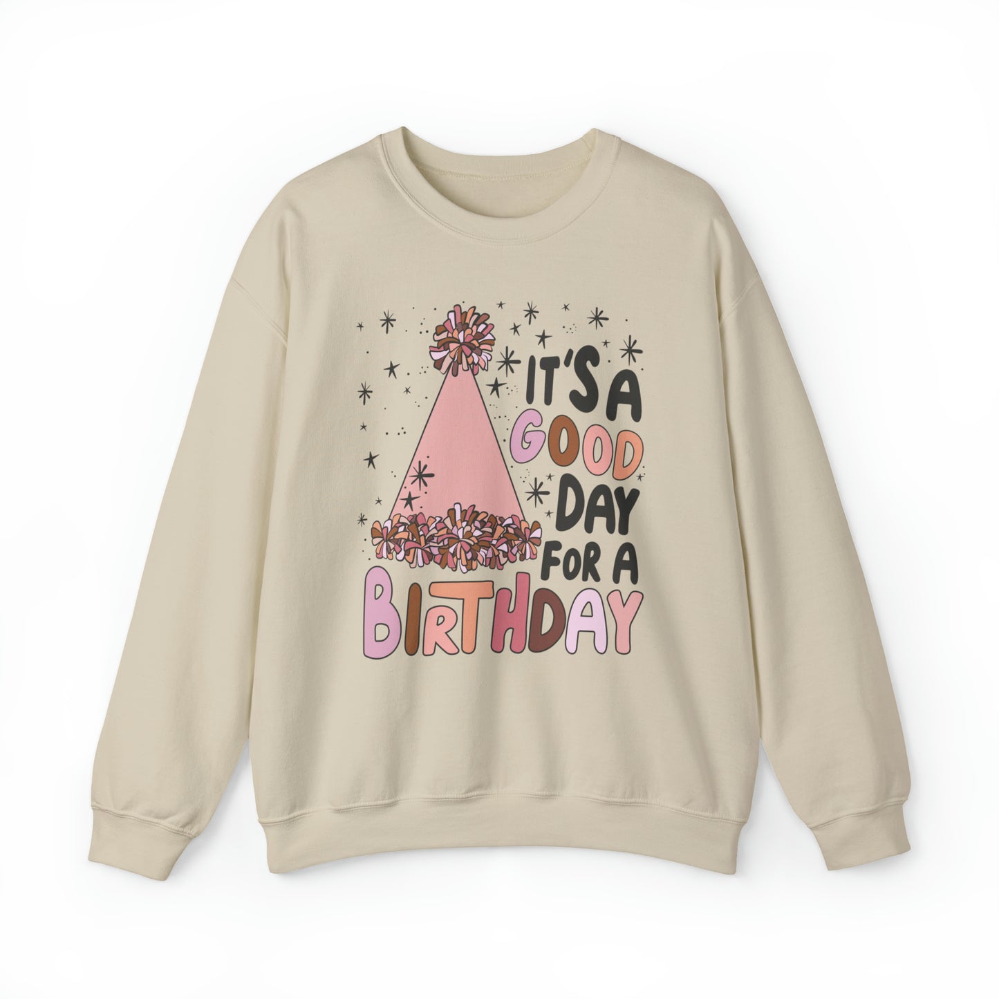 It's a Good Day for a Birthday Heavy Blend™ Crewneck Sweatshirt