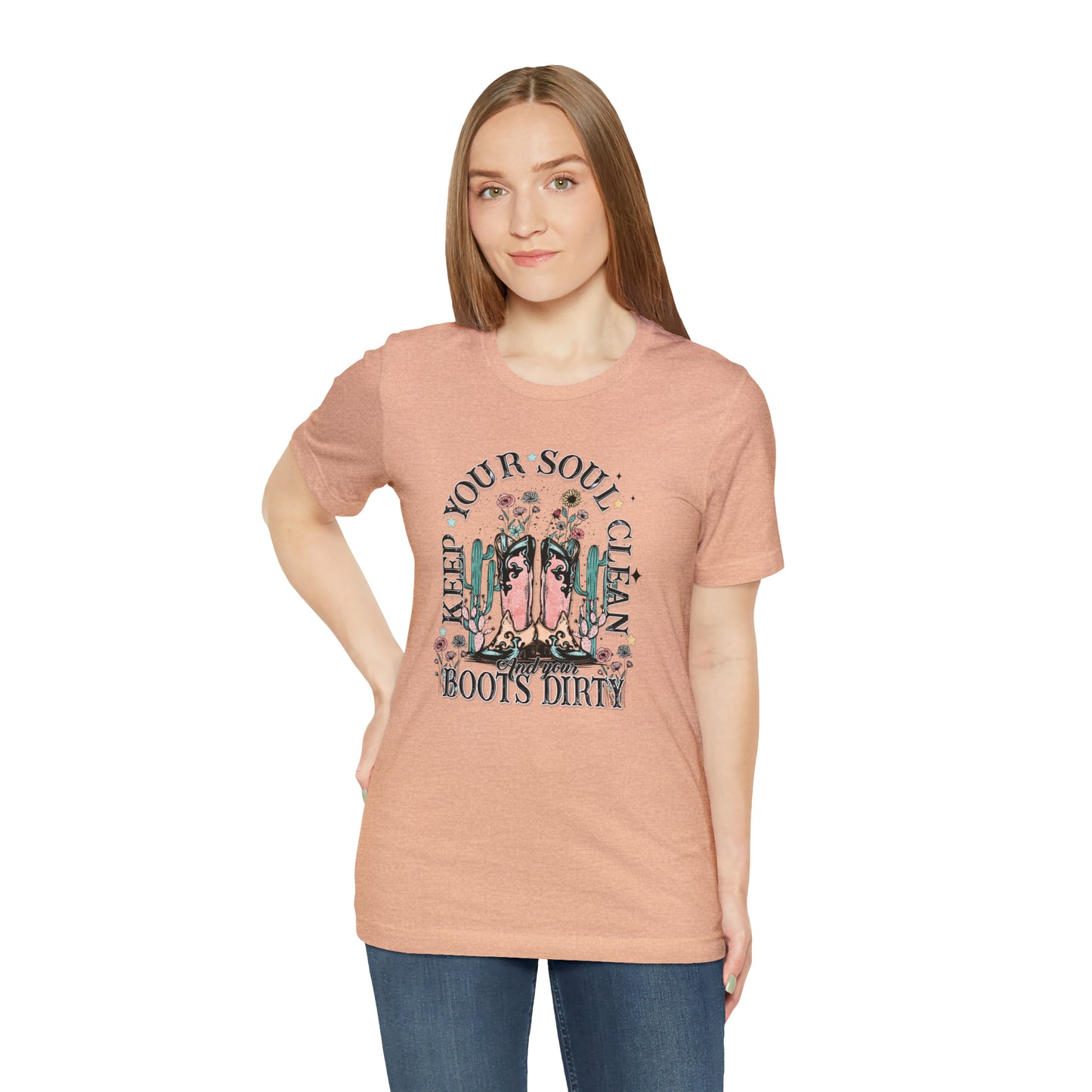 "Keep Your Soul Clean and Your Boots Dirty" Unisex Jersey Short Sleeve Tee