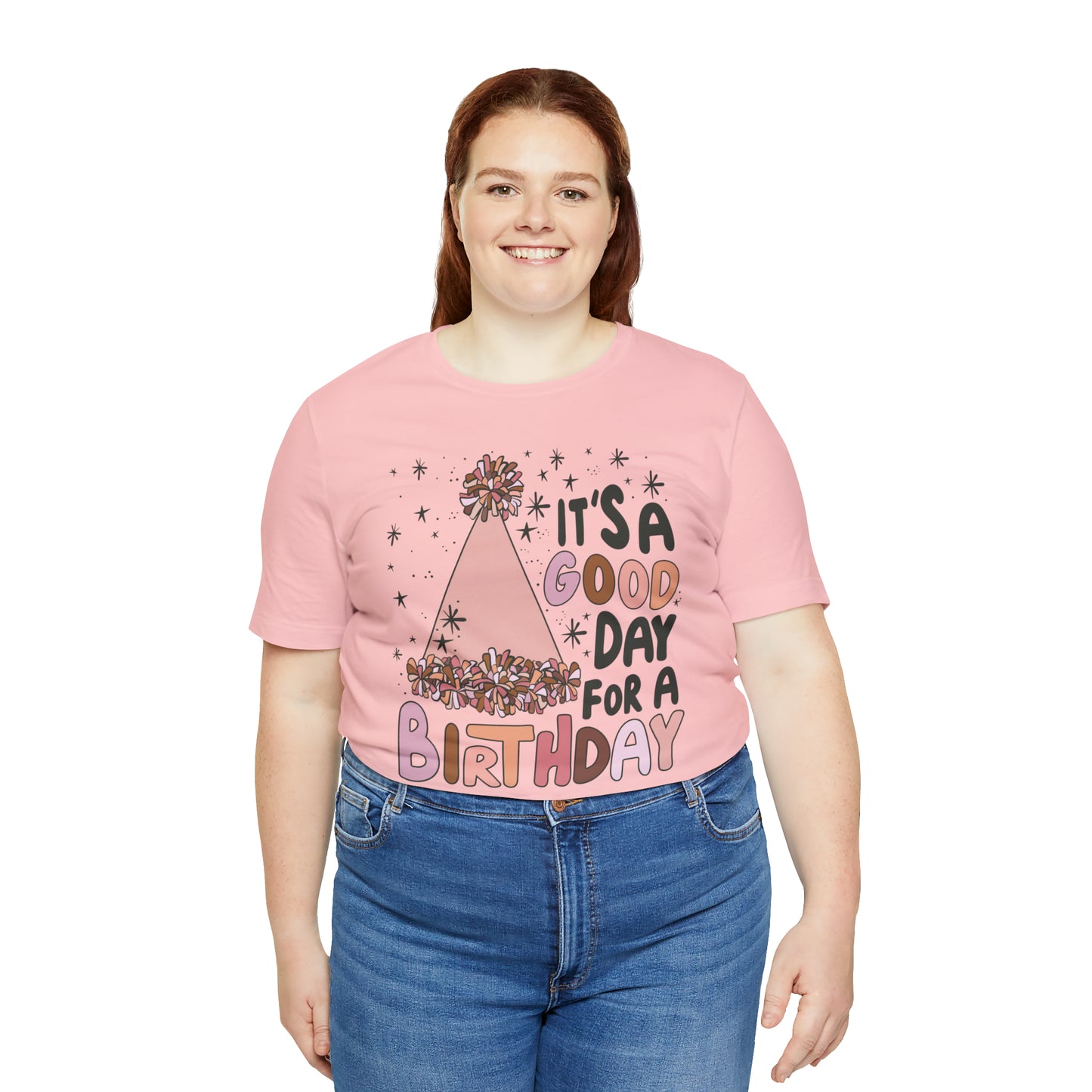 It's a Good Day for a Birthday T-Shirt