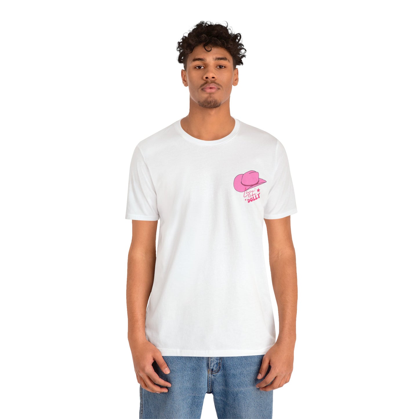 Living Like Dolly/ What Would Dolly Do? (Front and Back Design) Unisex Jersey Short Sleeve Tee