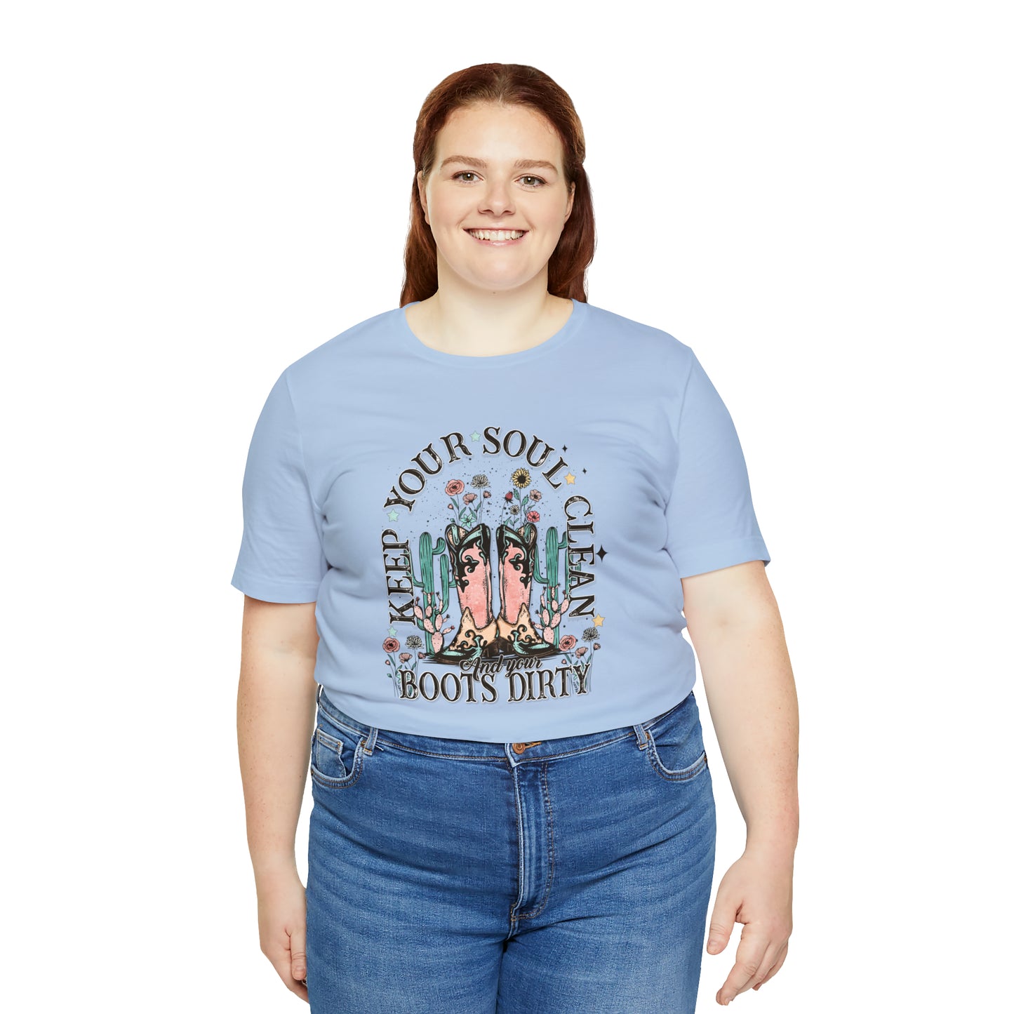 "Keep Your Soul Clean and Your Boots Dirty" Unisex Jersey Short Sleeve Tee
