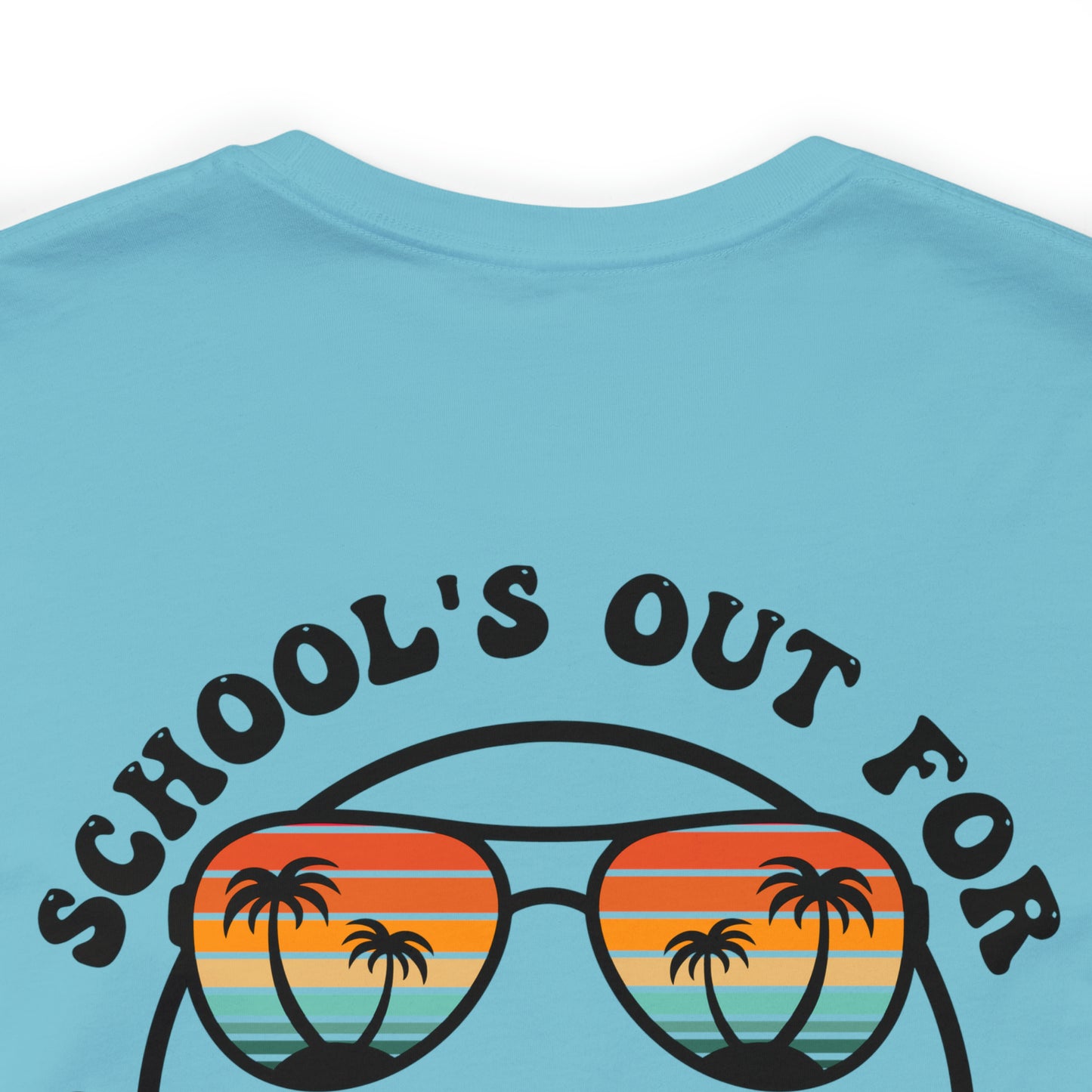 "Schools Out for Summer" (Front and Back Design) Unisex Jersey Short Sleeve Tee