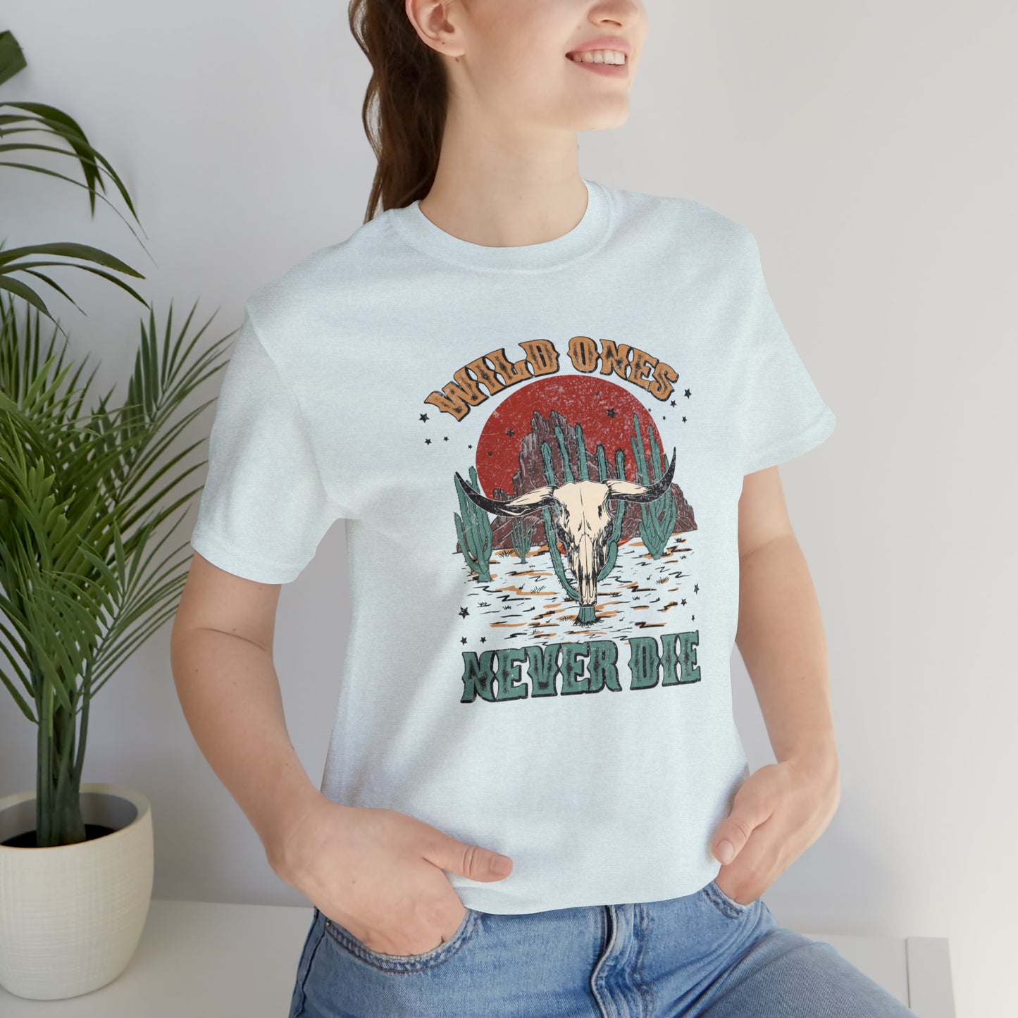 "Wild Ones Never Die" Unisex Jersey Short Sleeve Tee