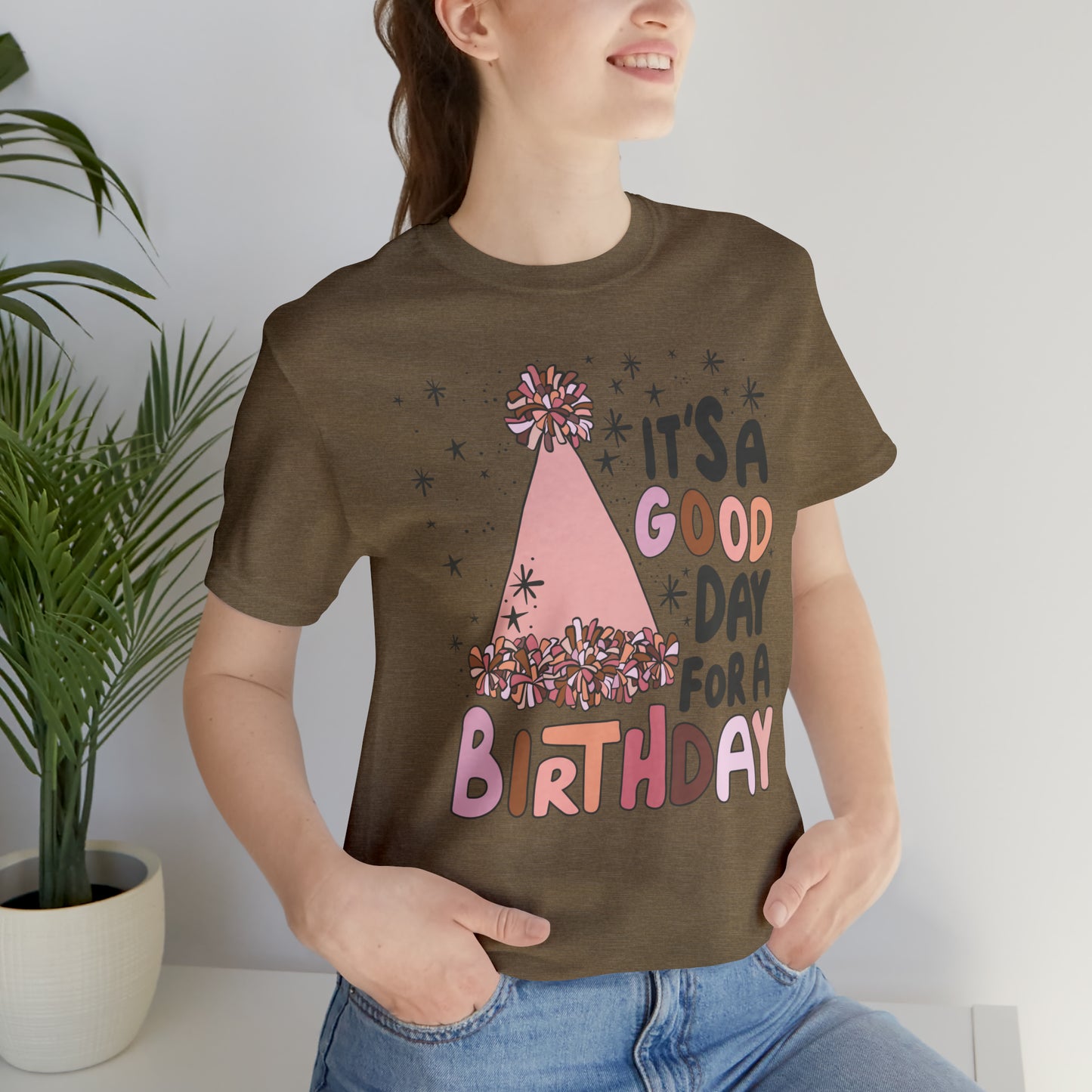 It's a Good Day for a Birthday T-Shirt