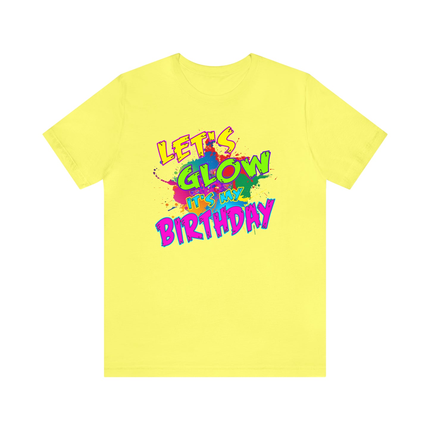 Let's Glow It's My Birthday T-Shirt