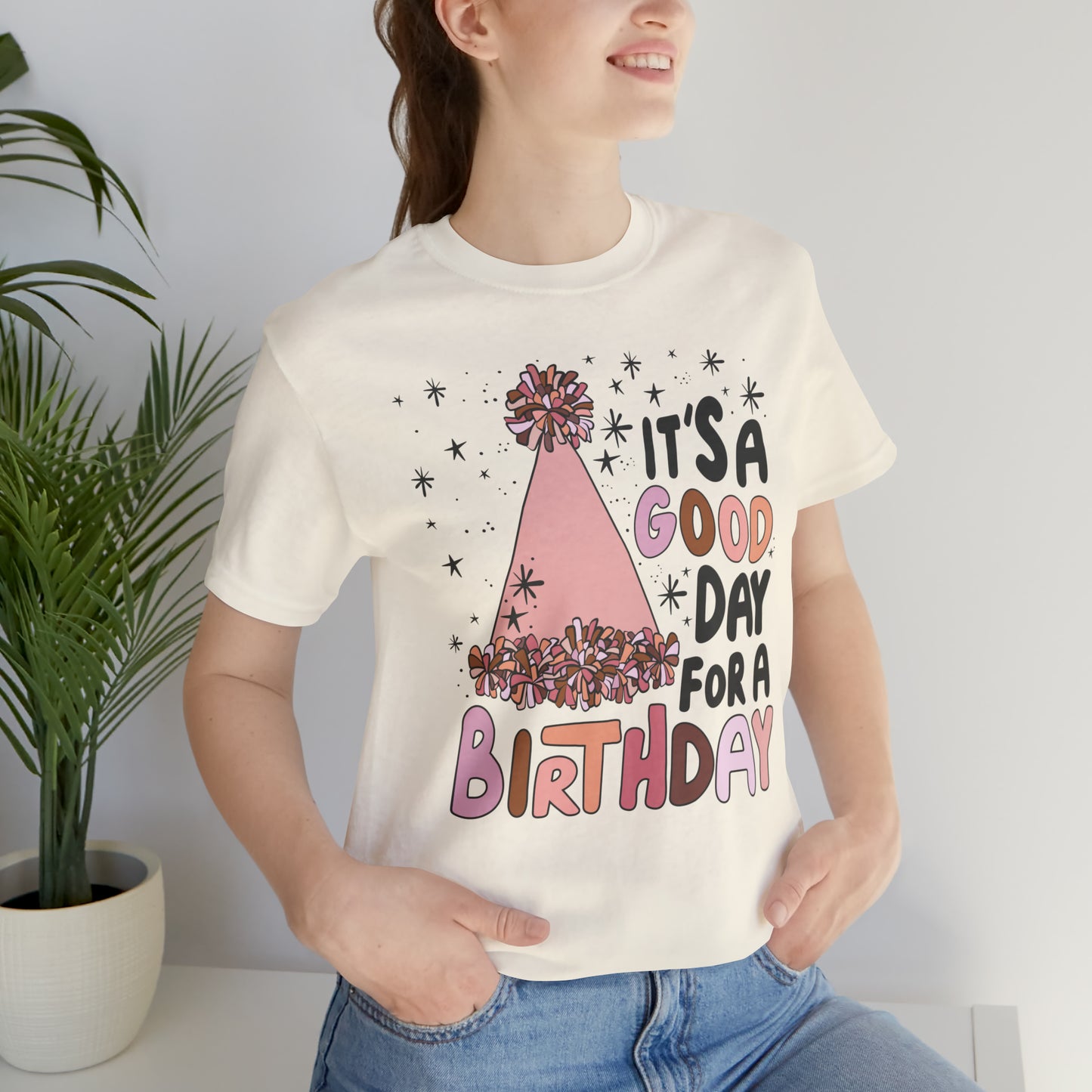 It's a Good Day for a Birthday T-Shirt