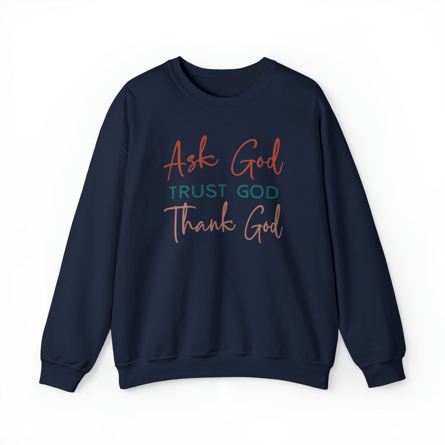 Ask God Trust God Thank God Boho Color Print Heavy Blend™ Crewneck Sweatshirt