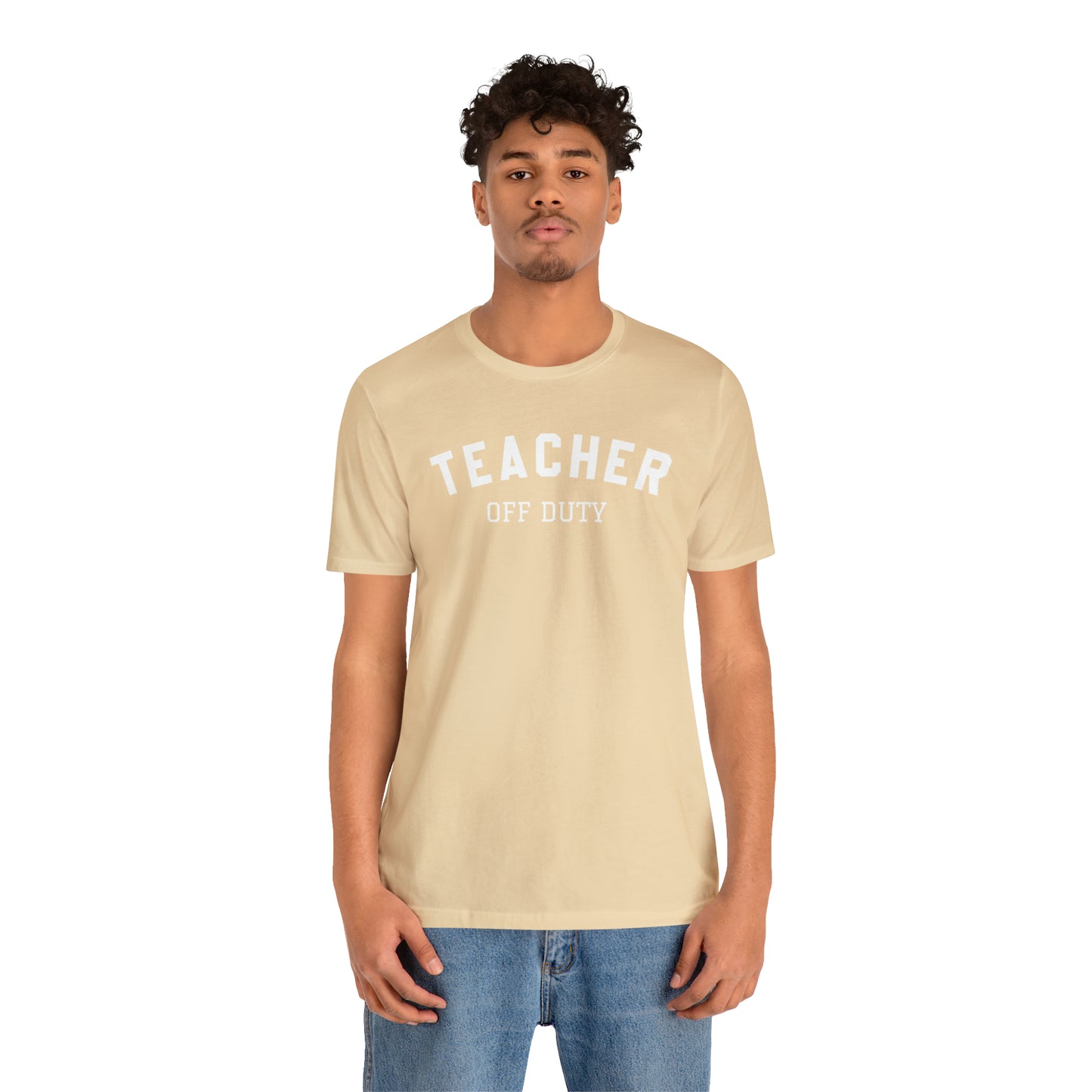 "Teacher Off-Duty" Unisex Jersey Short Sleeve Tee