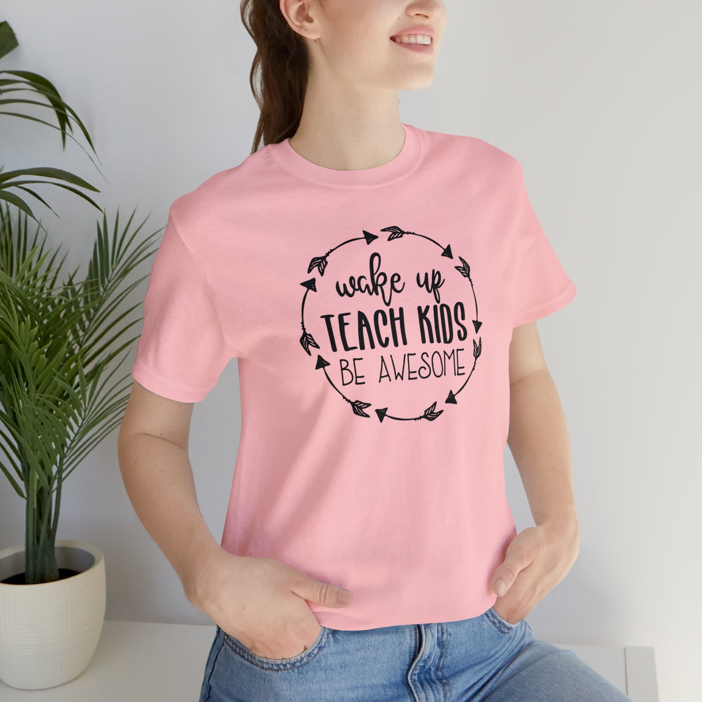 Wake Up, Teach Kids, Be Awesome Teacher T-Shirt