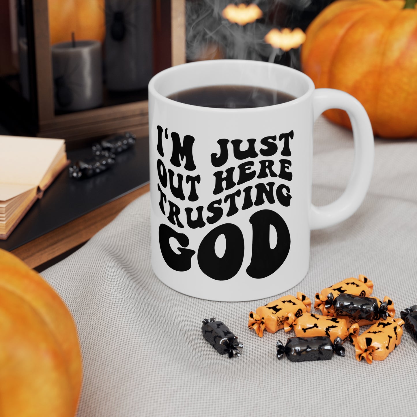 I'm Just Out Here Trusting God Christian Ceramic Mug 11oz