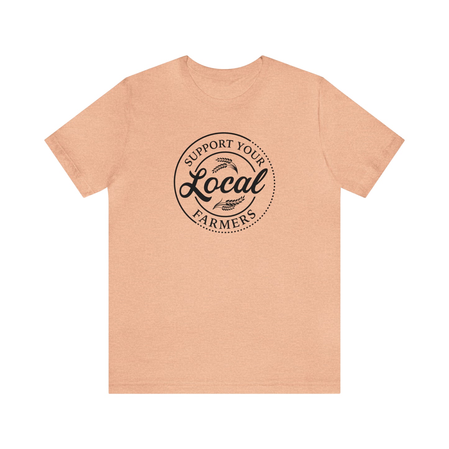 Support Your Local Farmers" Unisex Jersey Short Sleeve Tee