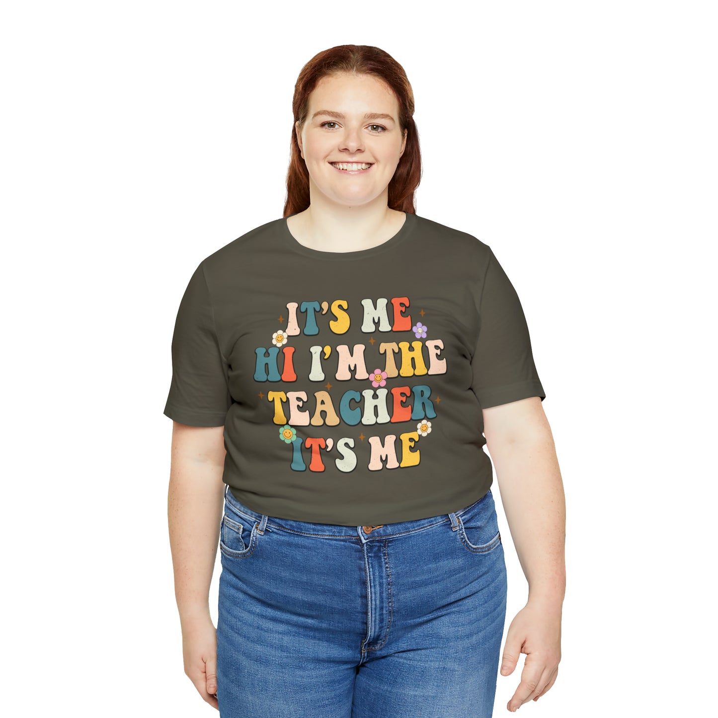 It's Me Hi I'm The Teacher It's Me Unisex Jersey Short Sleeve Tee