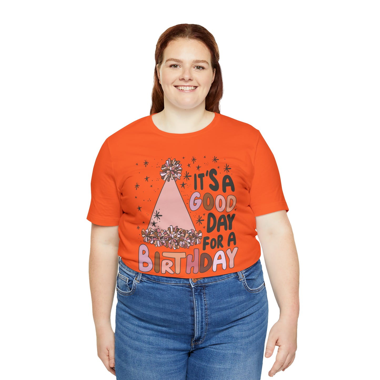 It's a Good Day for a Birthday T-Shirt