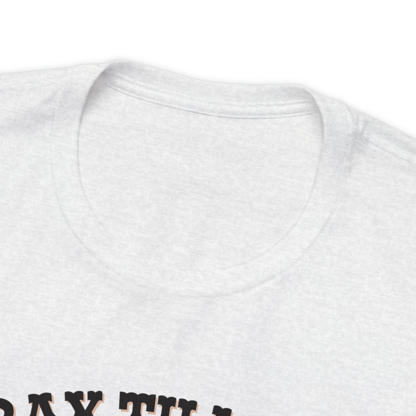 Pray 'til the Cows Come Home Unisex Jersey Short Sleeve Tee