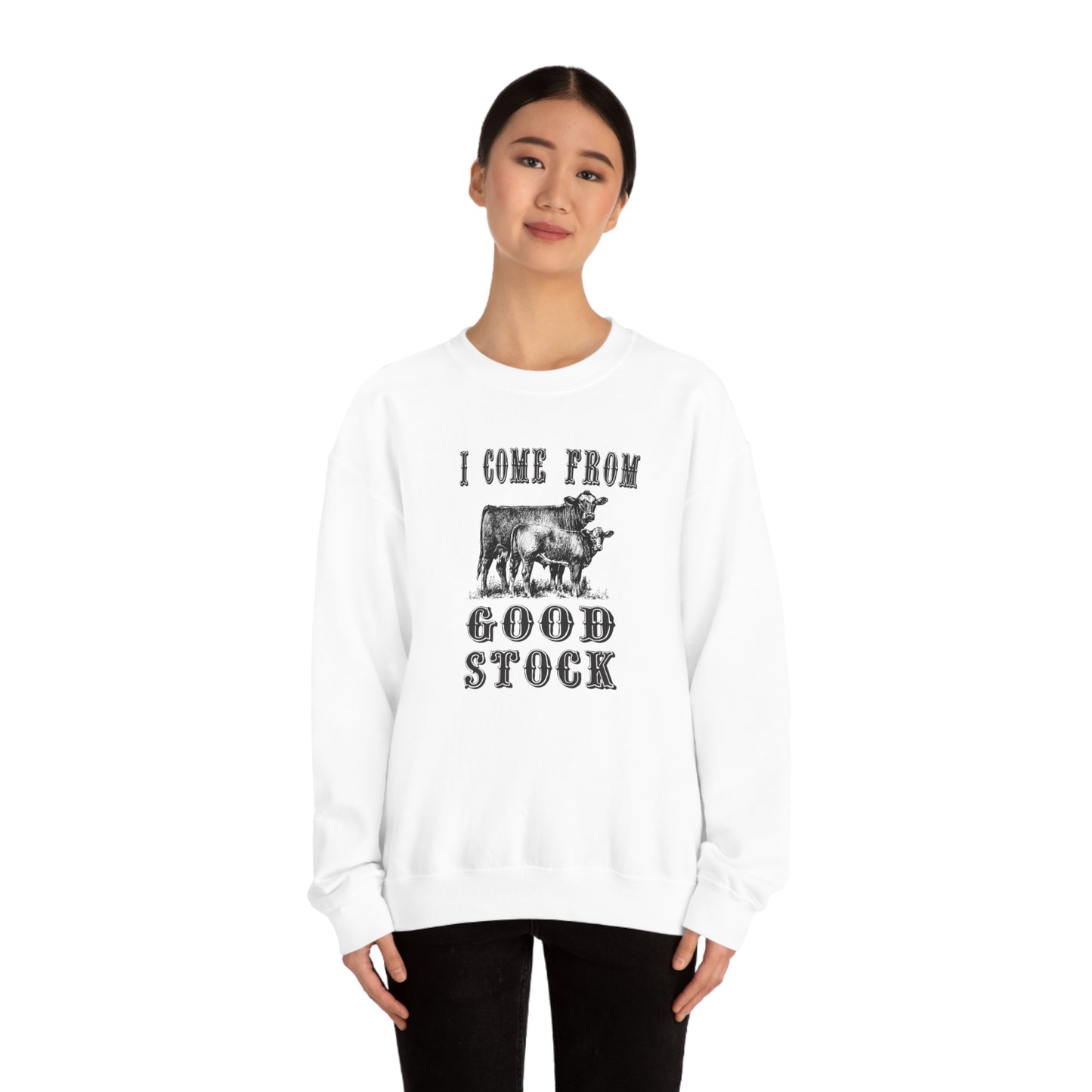 "I come from Good Stock" - Unisex Heavy Blend™ Crewneck Sweatshirt