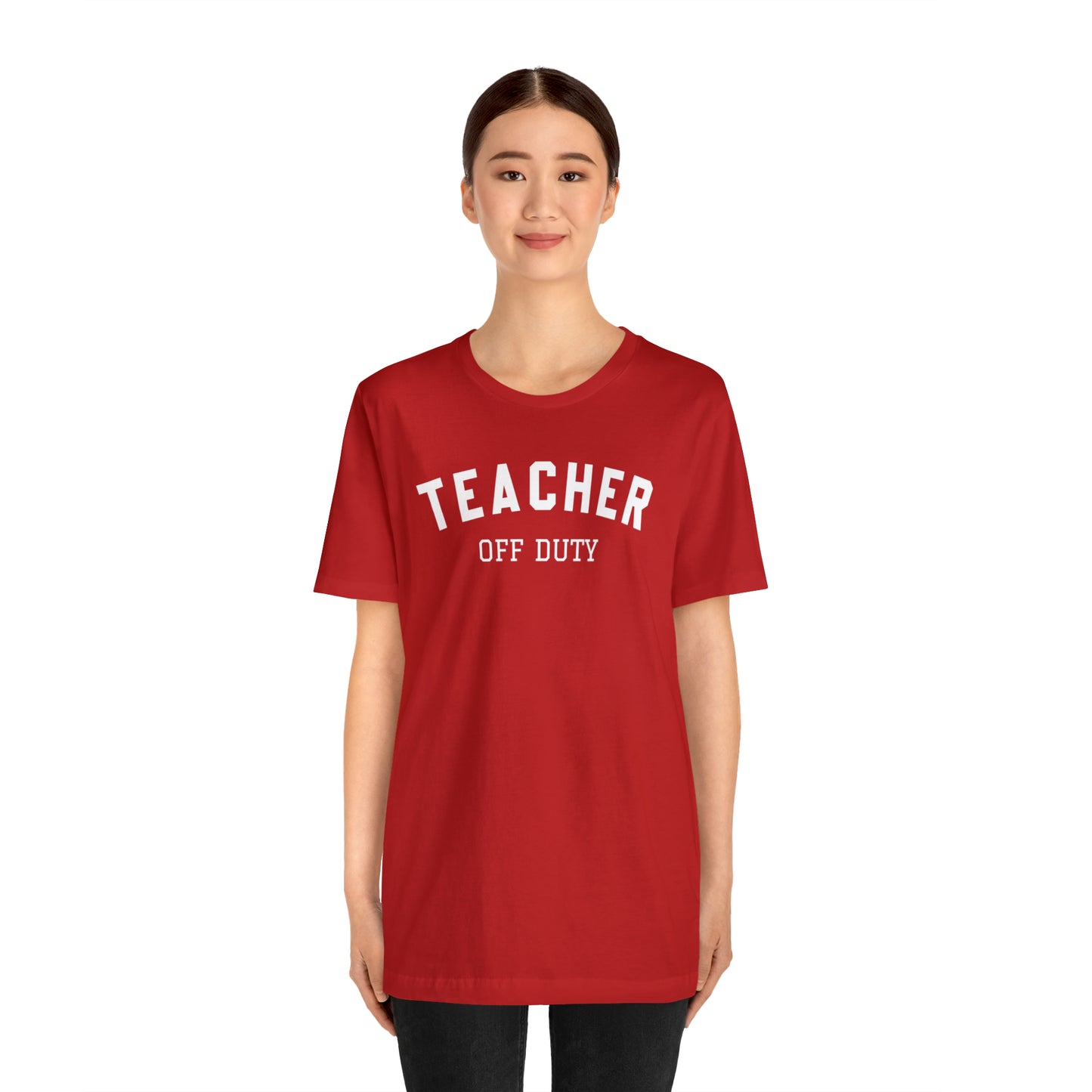 "Teacher Off-Duty" Unisex Jersey Short Sleeve Tee