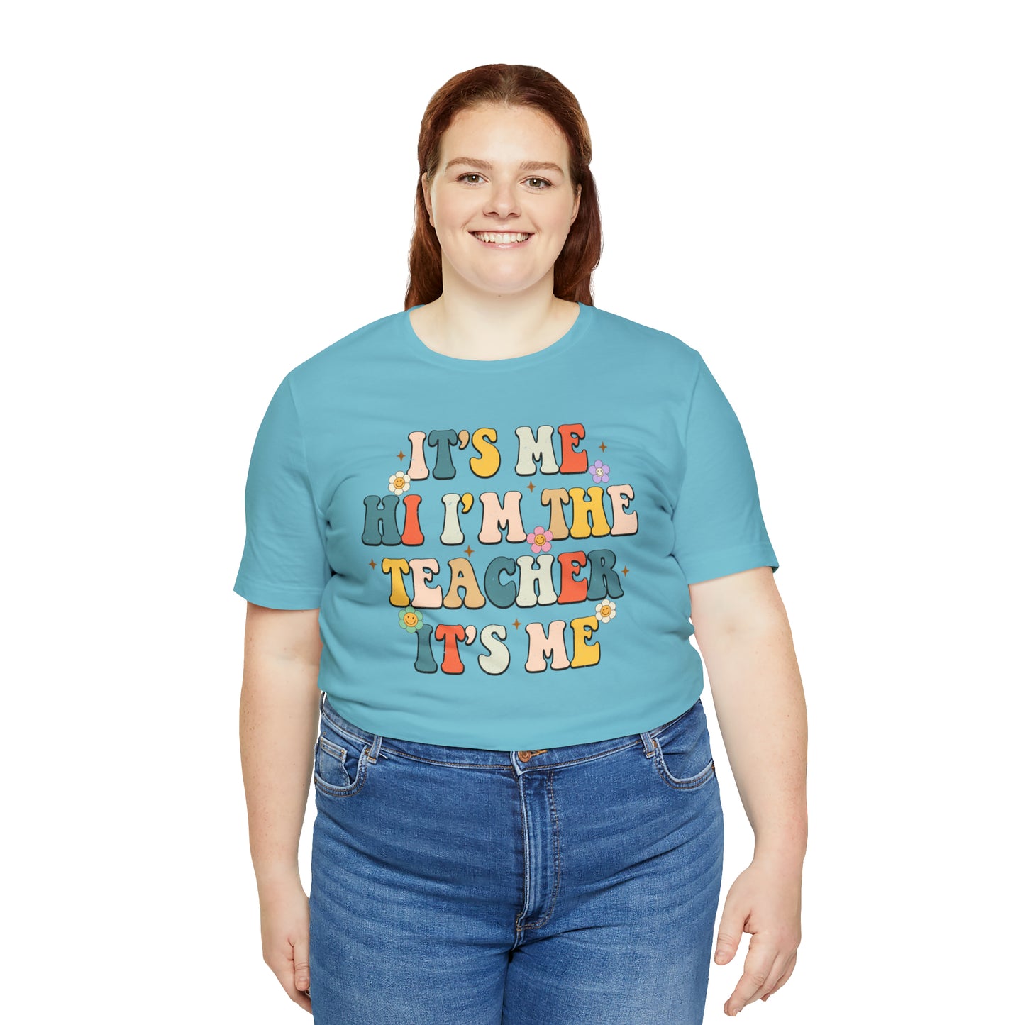 It's Me Hi I'm The Teacher It's Me Unisex Jersey Short Sleeve Tee