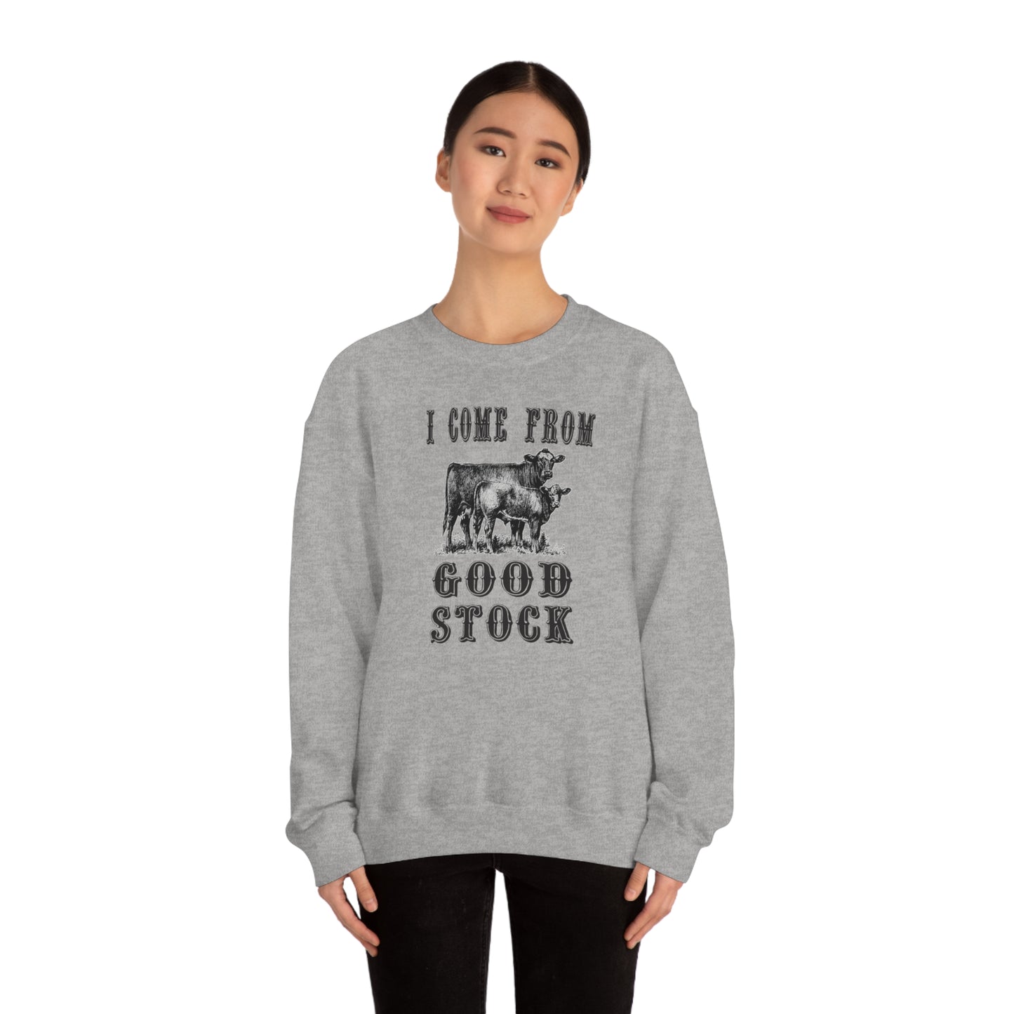 "I come from Good Stock" - Unisex Heavy Blend™ Crewneck Sweatshirt