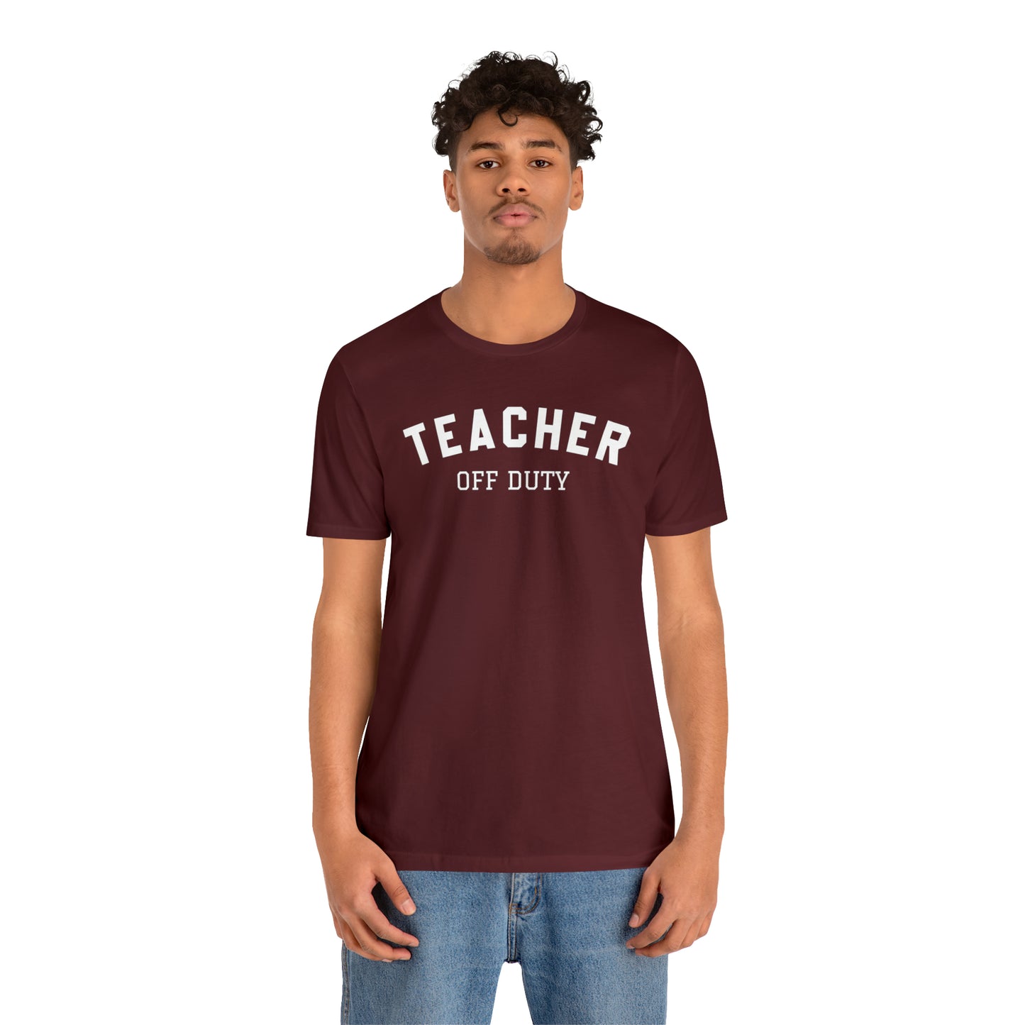 "Teacher Off-Duty" Unisex Jersey Short Sleeve Tee