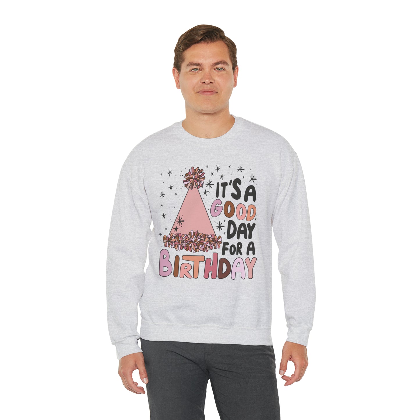 It's a Good Day for a Birthday Heavy Blend™ Crewneck Sweatshirt